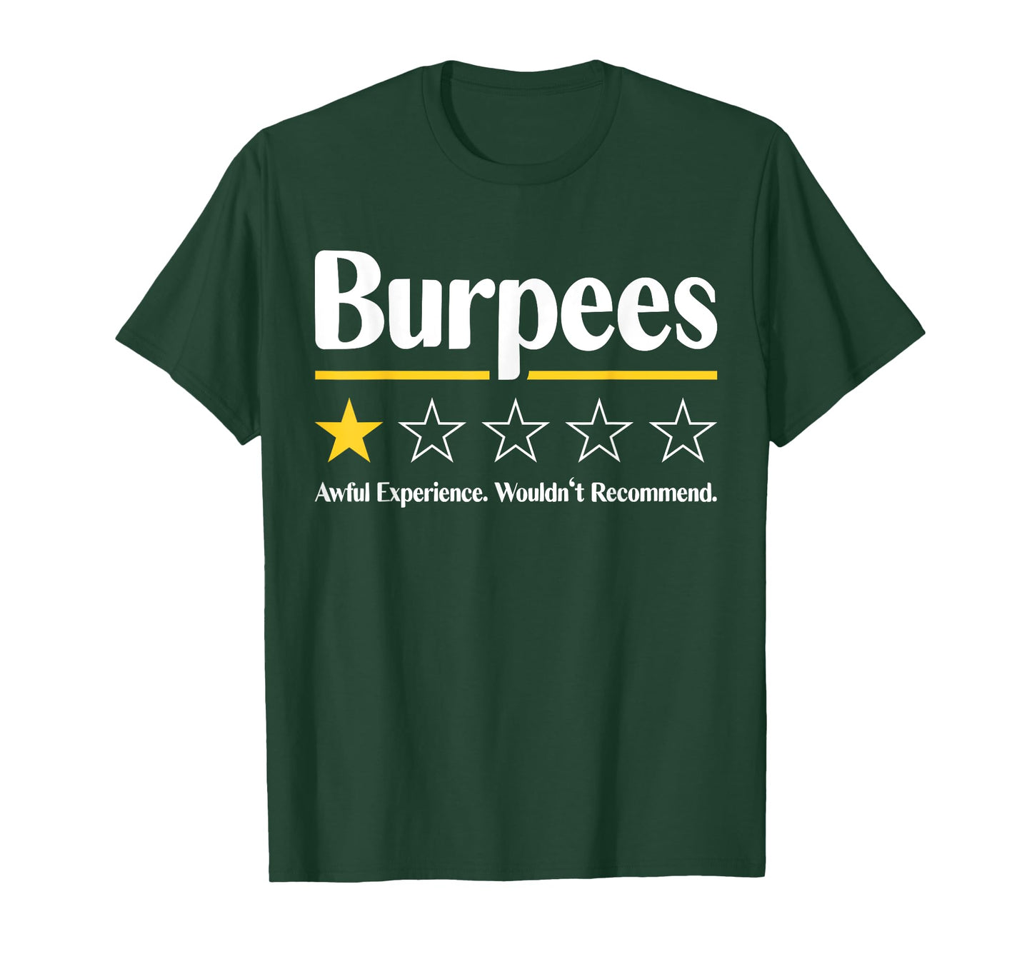 Burpees Awful Experience Wouldn't Recommend T-Shirt