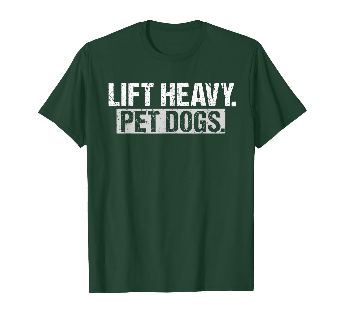 Lift Heavy Pet Dogs Gym Weightlifters Bodybuilding Workout T-Shirt