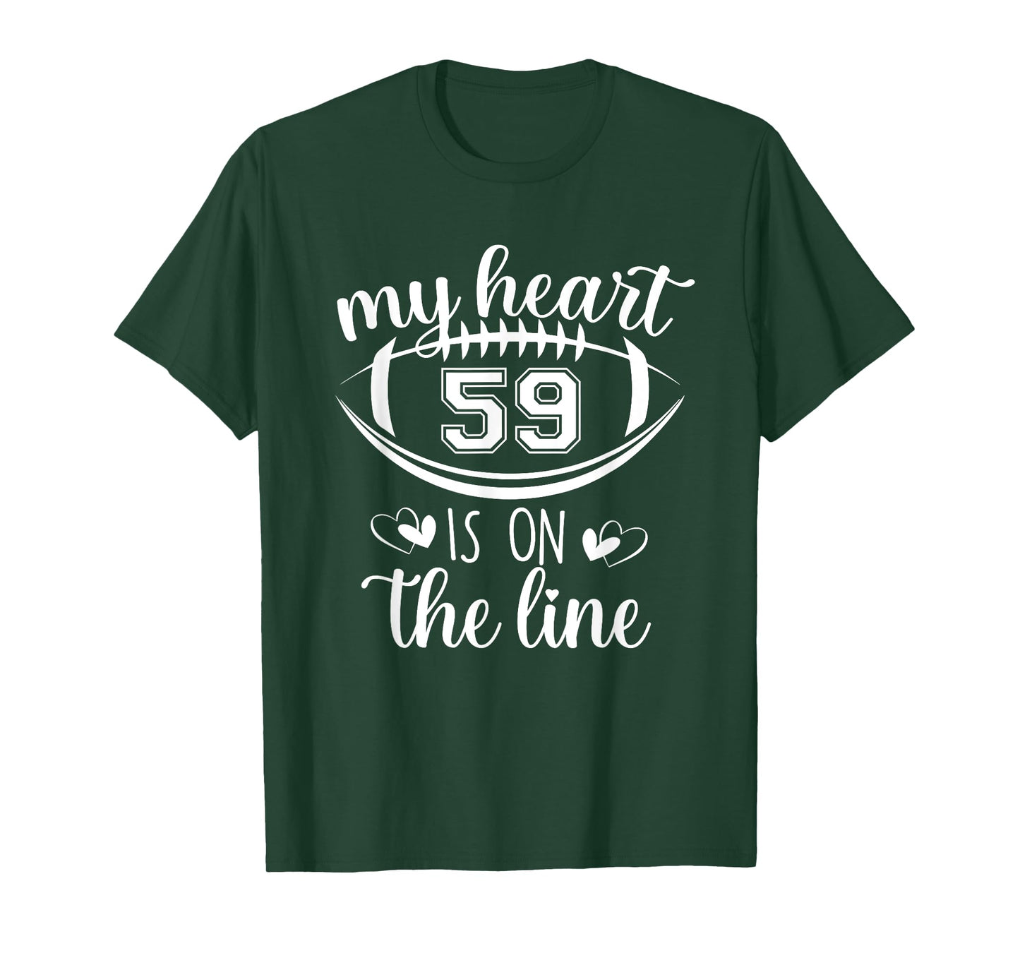 Custom Football Player Number 59 My Heart Is On The Line T-Shirt