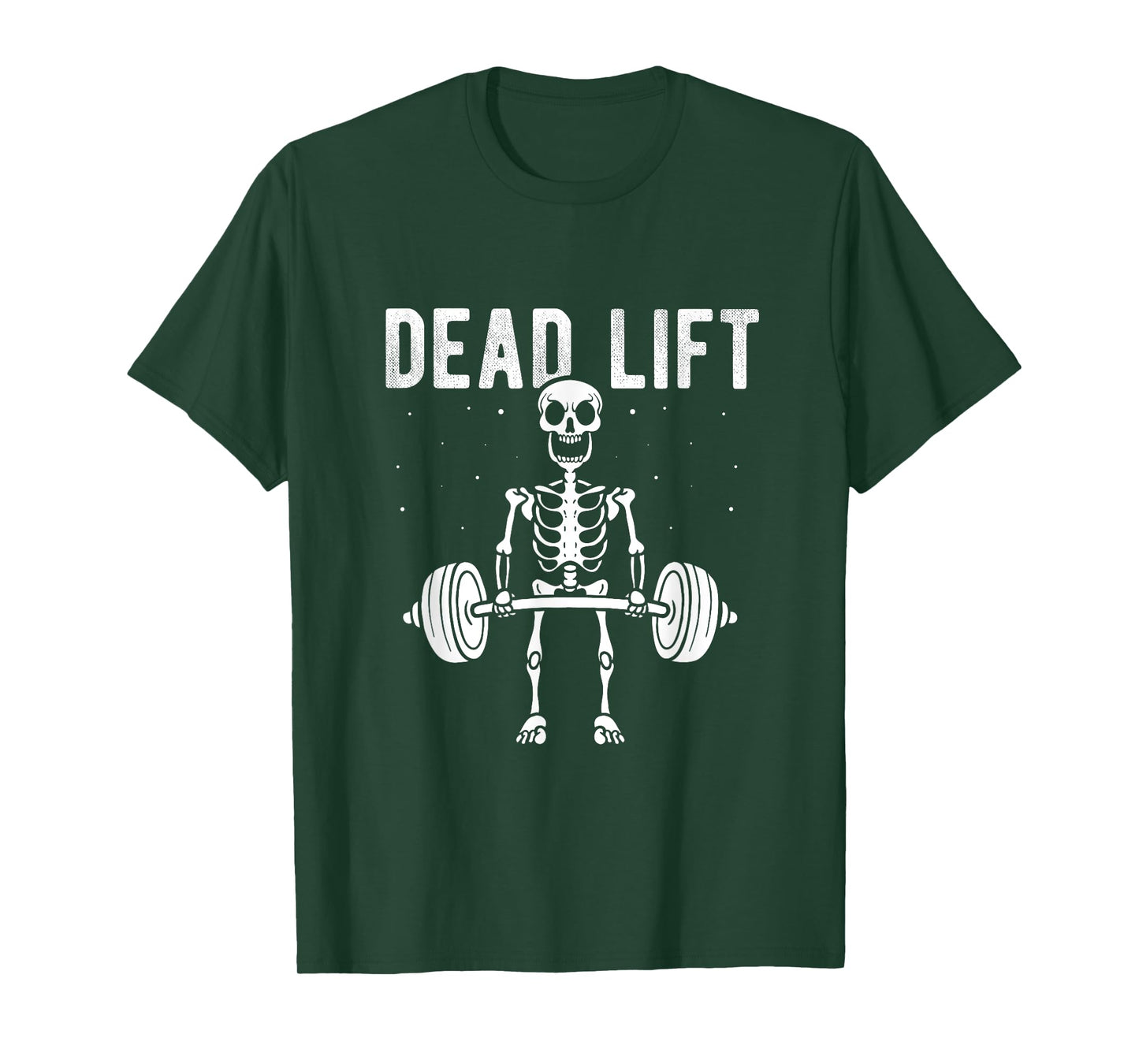 DEAD LIFT Deadlift Weightlifting Skeleton Fitness Gym Fan T-Shirt