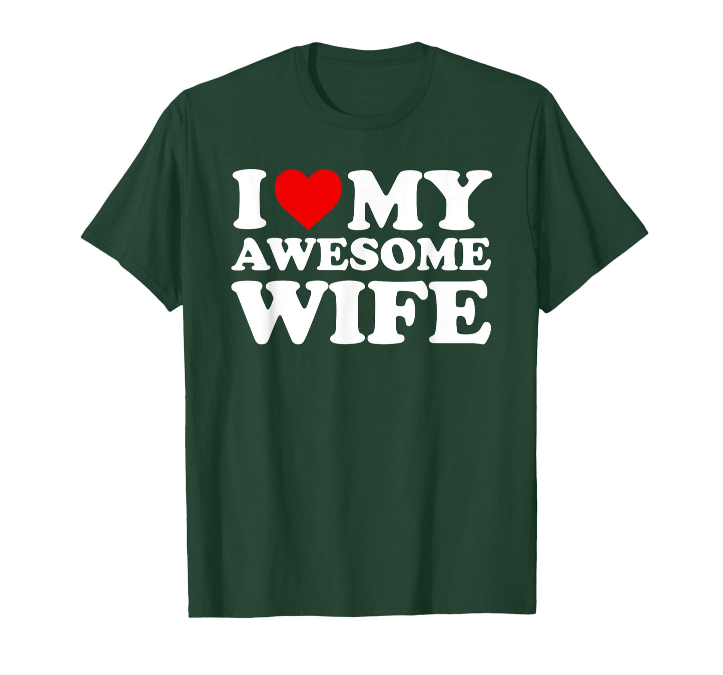 I Love My Awesome Wife T-Shirt with Heart T-Shirt