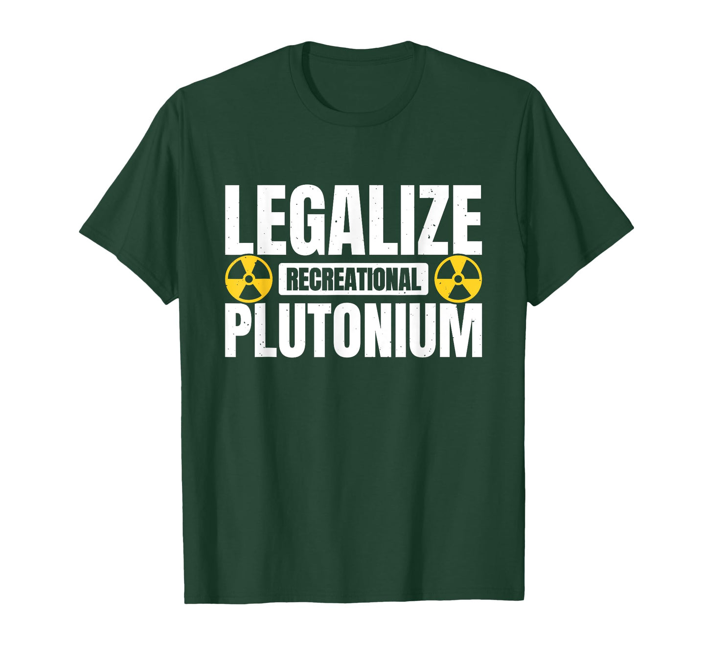 Legalize Recreational Plutonium T-Shirt