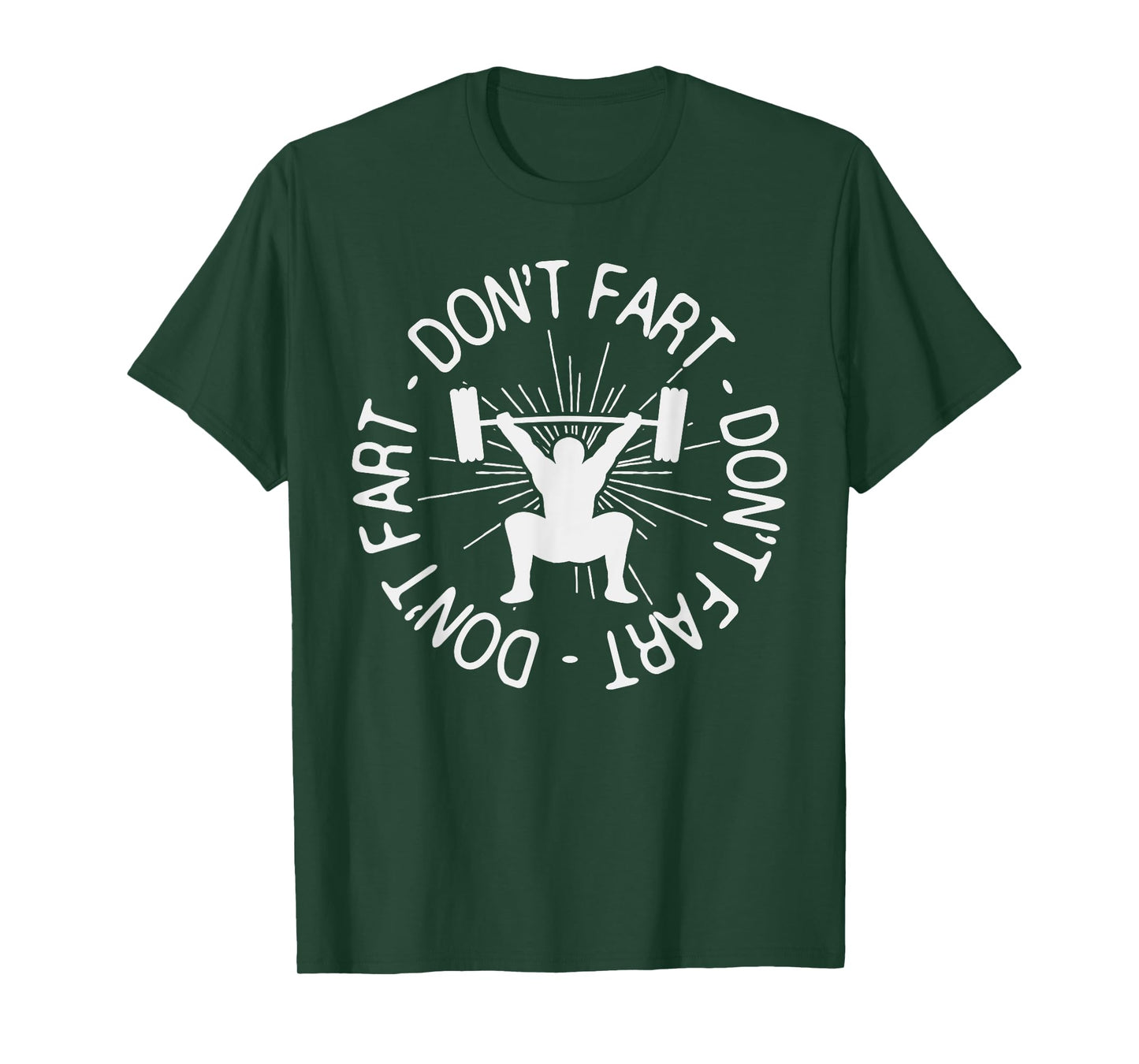 Dont Fart Shirt Funny Fitness Gym Gift T-Shirt