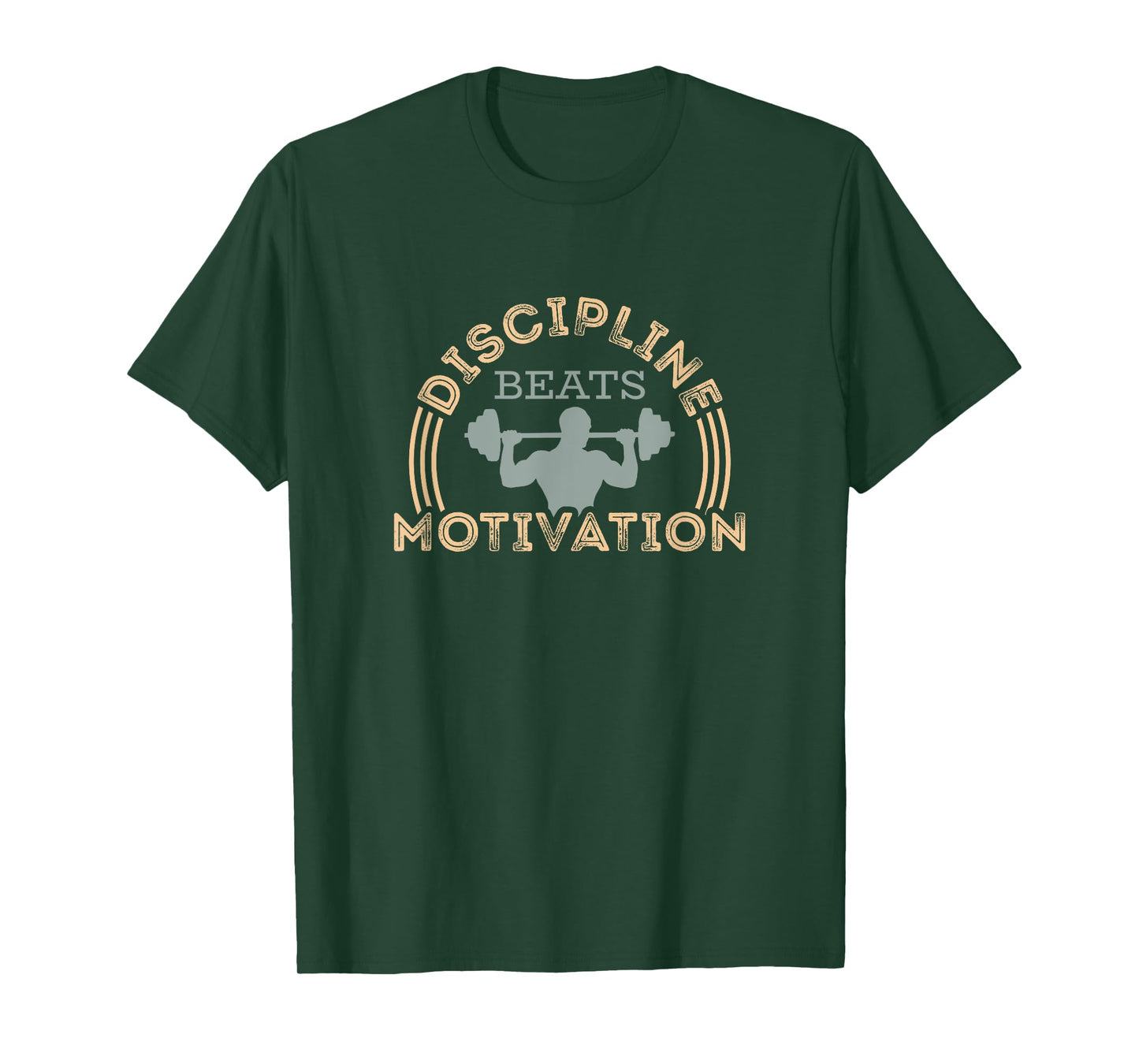 Discipline Beats Motivation, Fitness T-Shirt