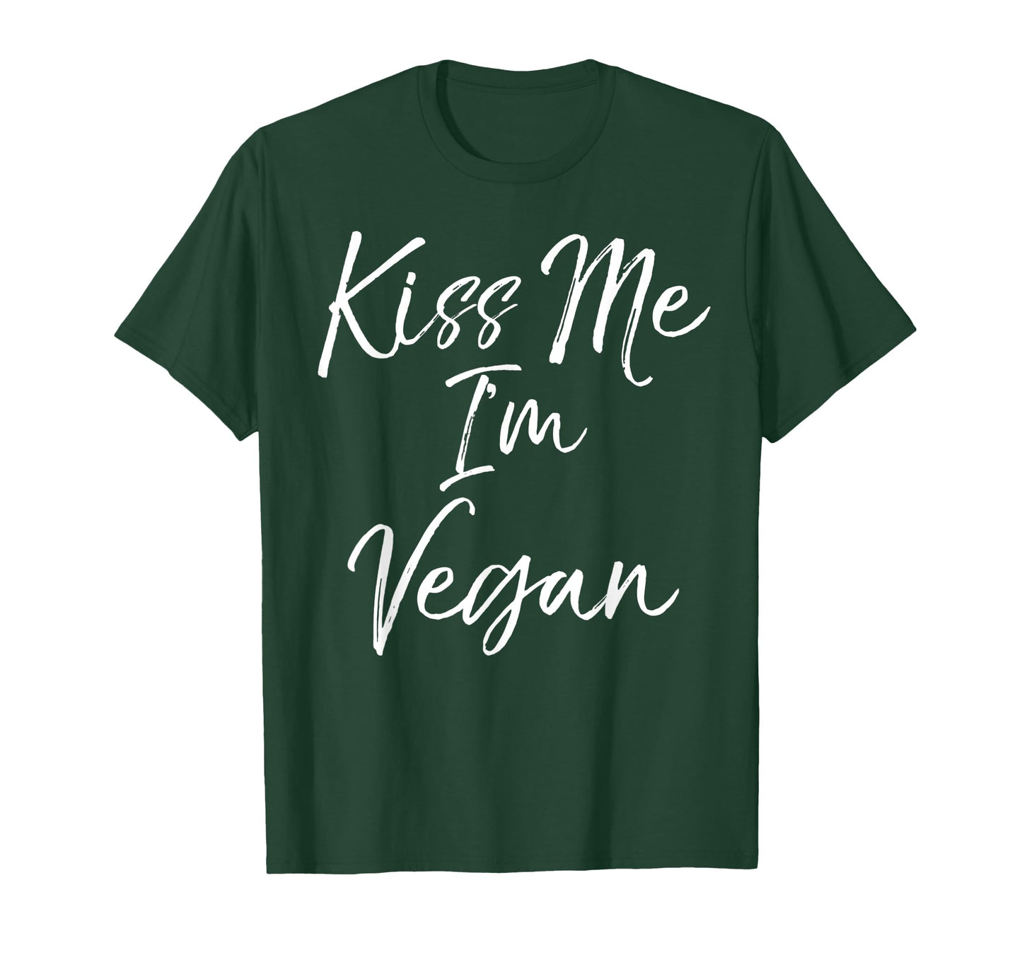 Funny Vegan Quote Cute Vegan Novelty Gift Kiss Me I'm Vegan T-Shirt
