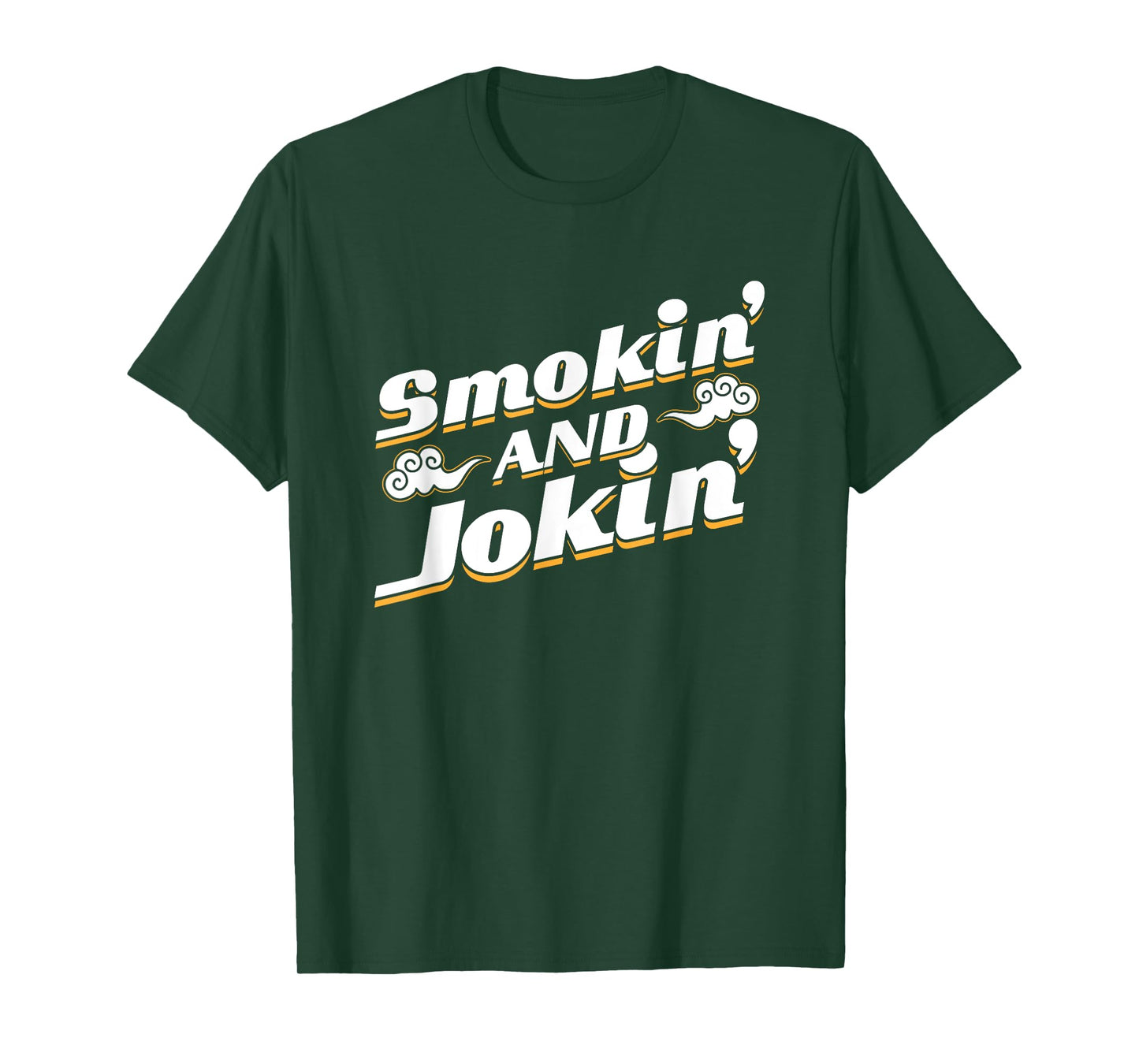 Smokin' and Jokin' T Shirt T-Shirt