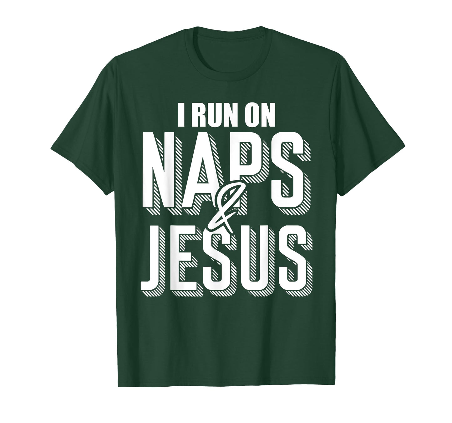 I Run On Naps And Jesus Religion God Church Christian T-Shirt