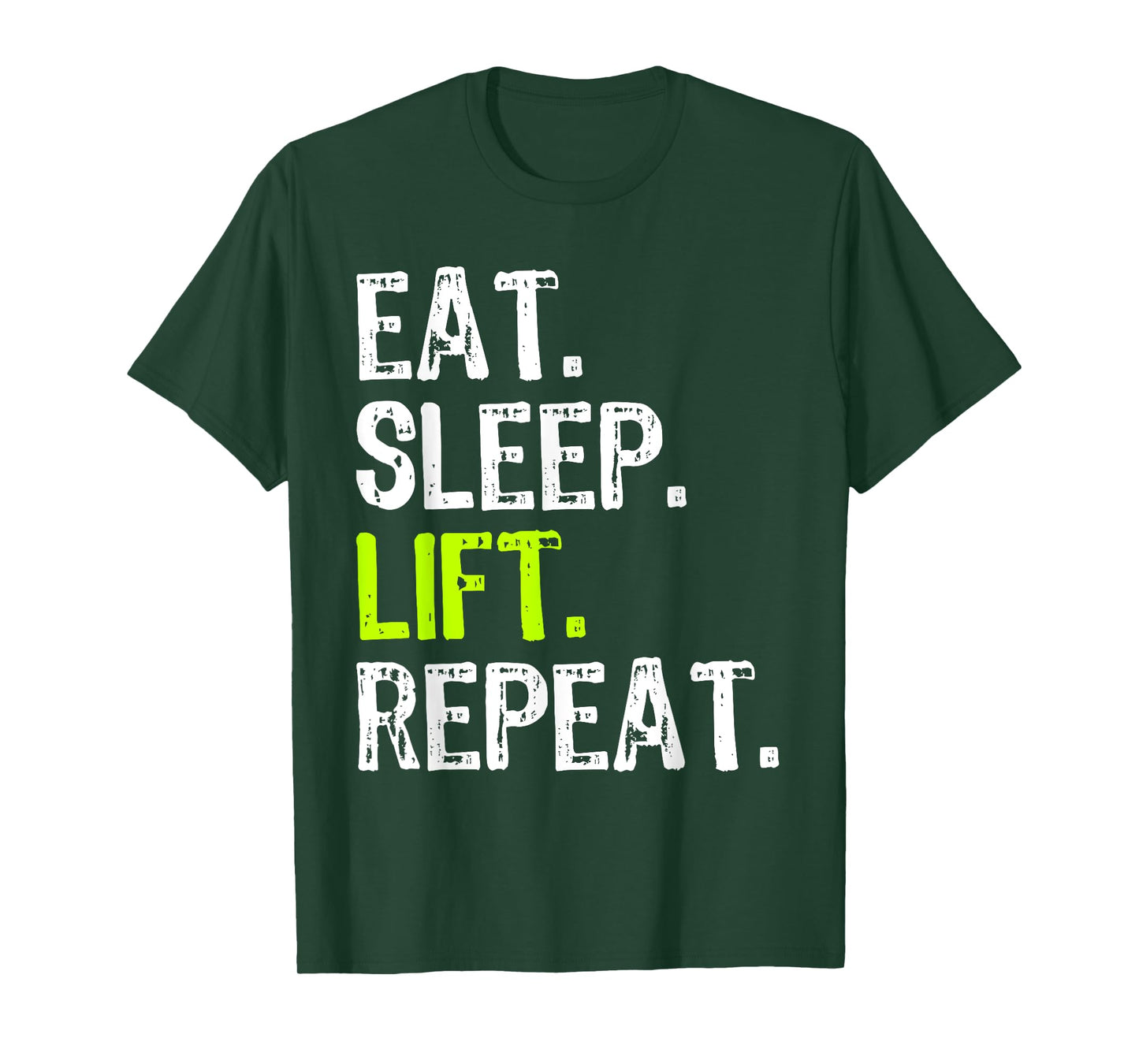 Eat Sleep Lift Repeat Weightlifting Weightlifter Funny T-Shirt