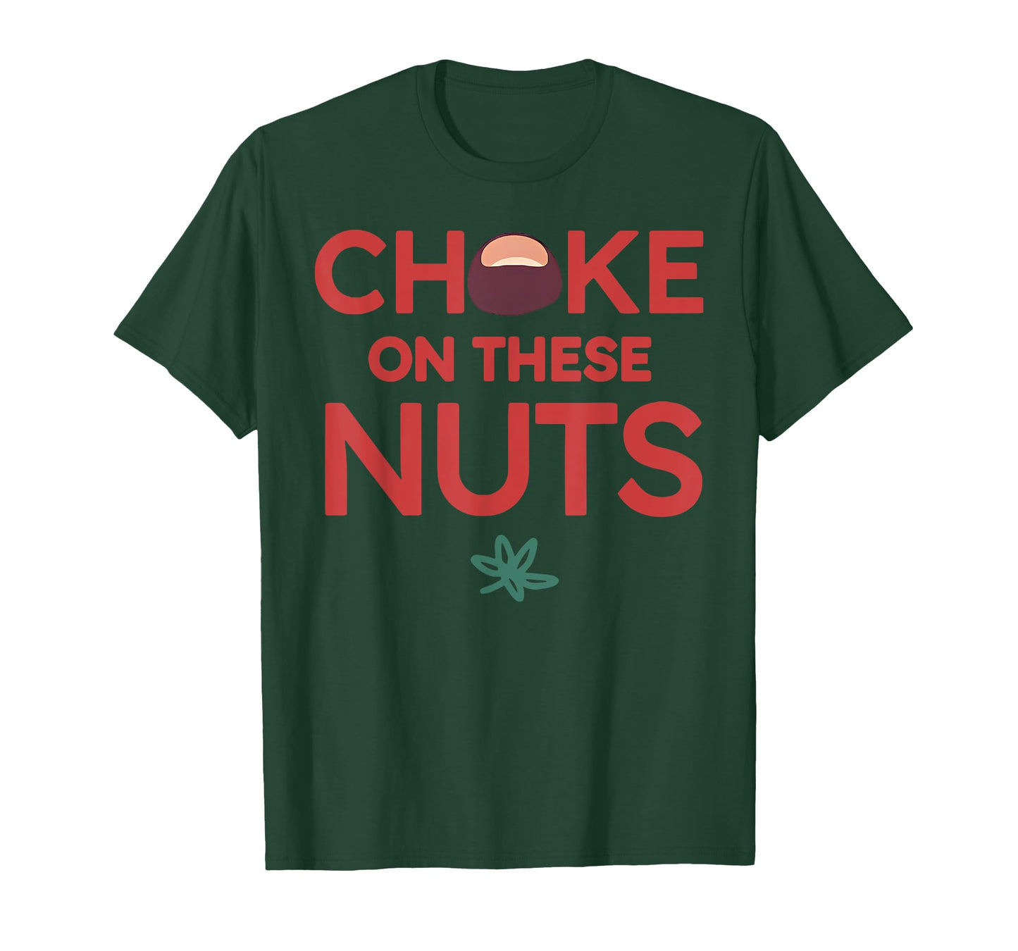 Funny Trendy T-Shirt - Unisex Adults - Black - Small - Short Sleeve - Crew Neck - Casual Sports - Funny Choke On These Nuts Graphic Tee
