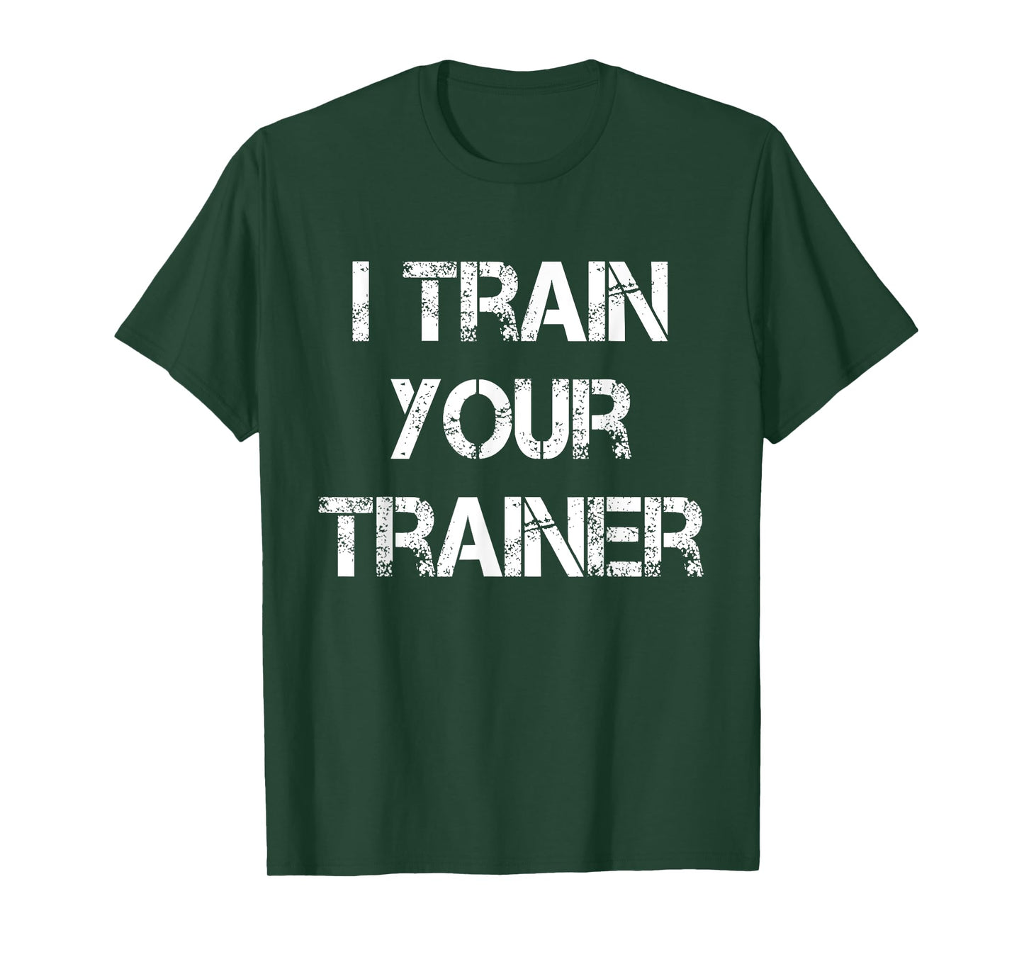 I Train Your Trainer T-Shirt Funny Gym Workout Tee T-Shirt