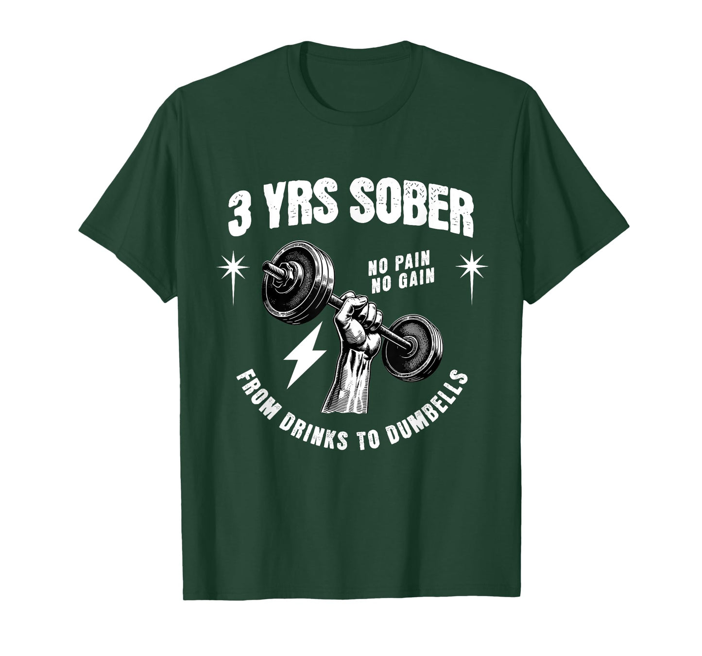 3 Years Sober From Drinks To Dumbells Sobriety Anniversary T-Shirt