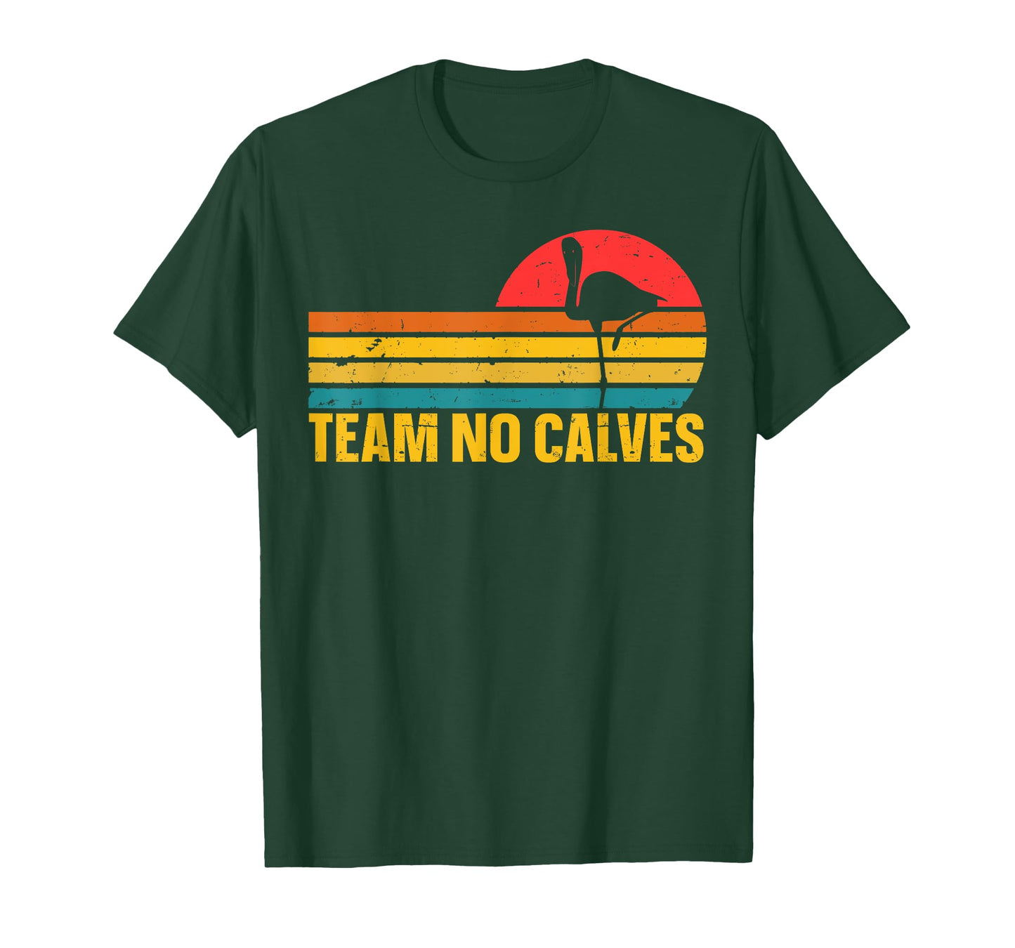 Team No Calves T-Shirt