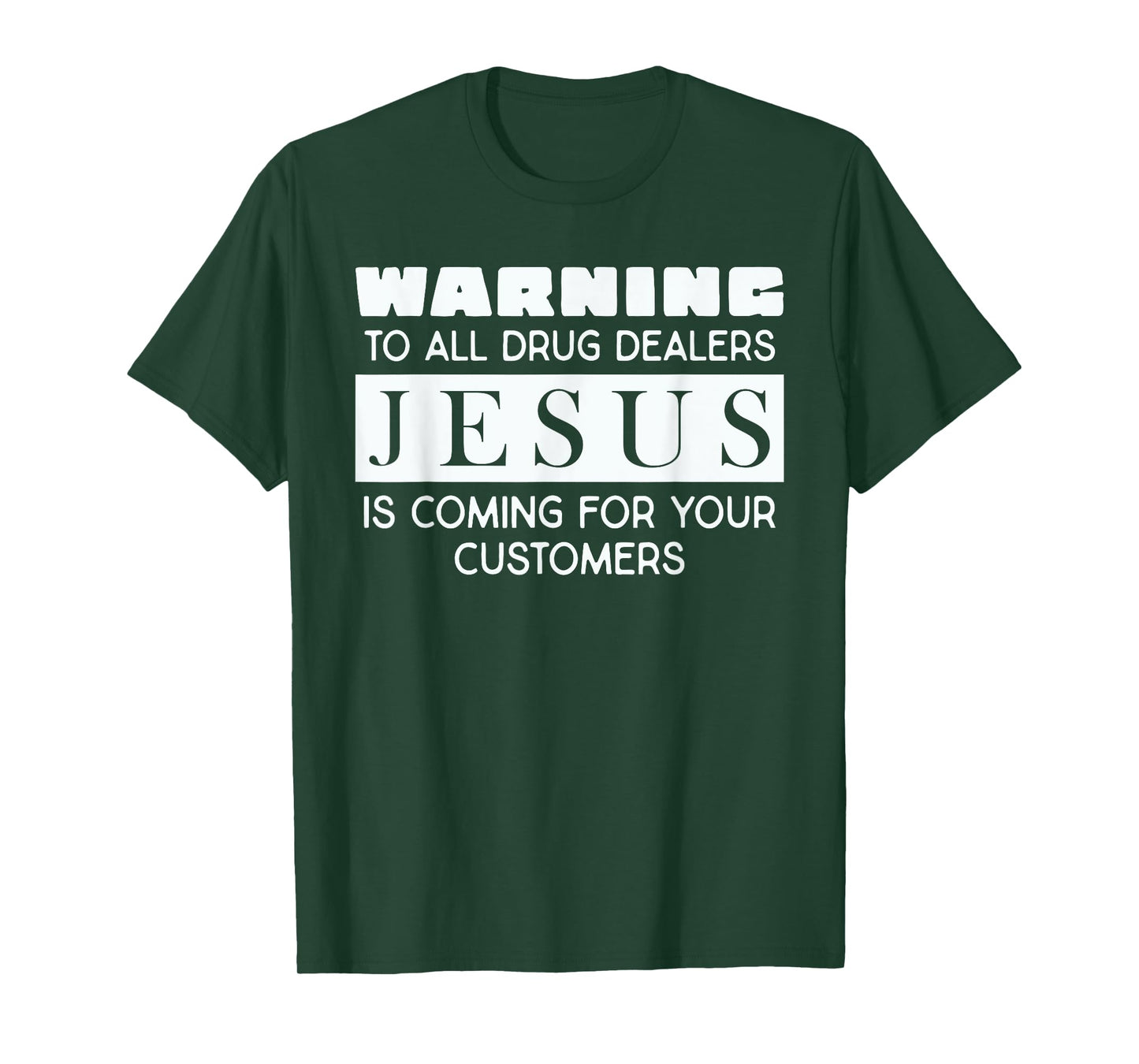 Warning To All Drug Dealers Jesus Is Coming T-Shirt