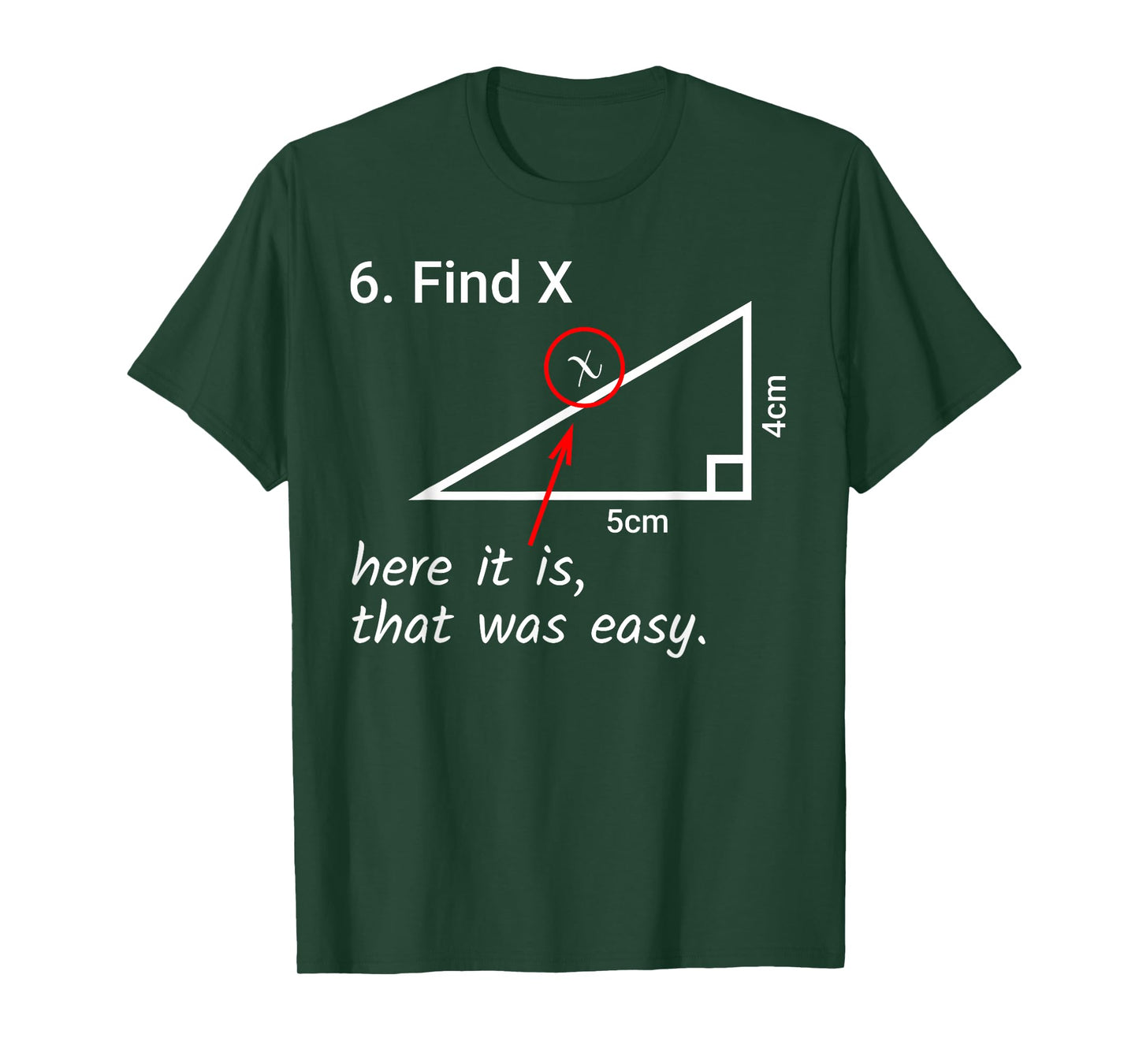 Find X Here It Is That Was Easy Math Humor T-Shirt