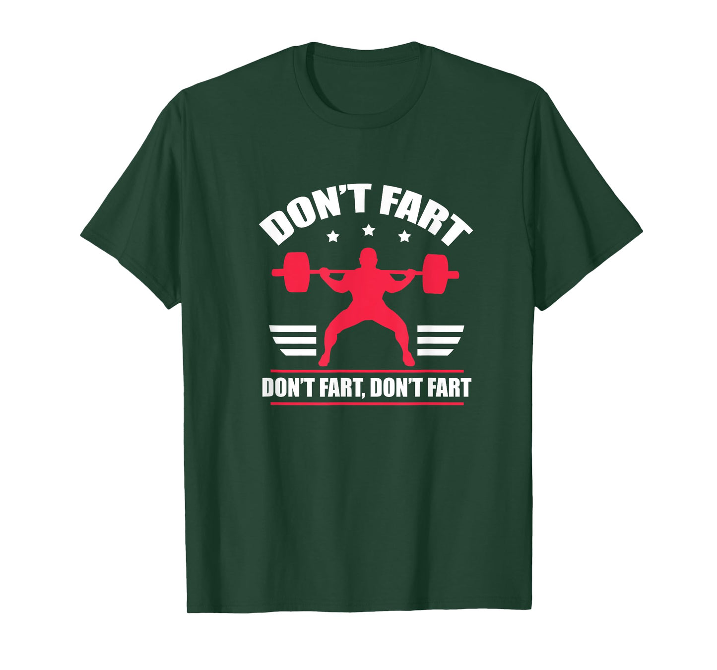 Don't Fart Funny Fitness Weightlifting Powerlifting T-Shirt