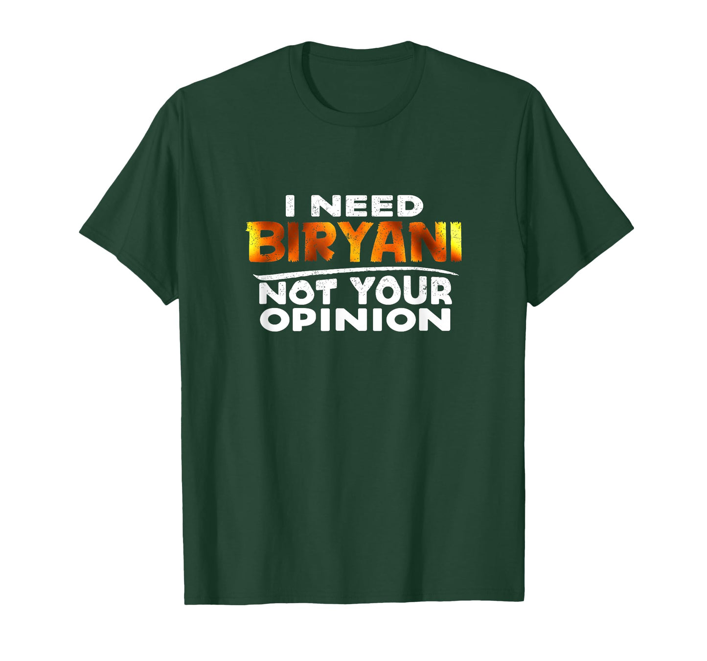 I Need Biryani Funny T Shirt T-Shirt