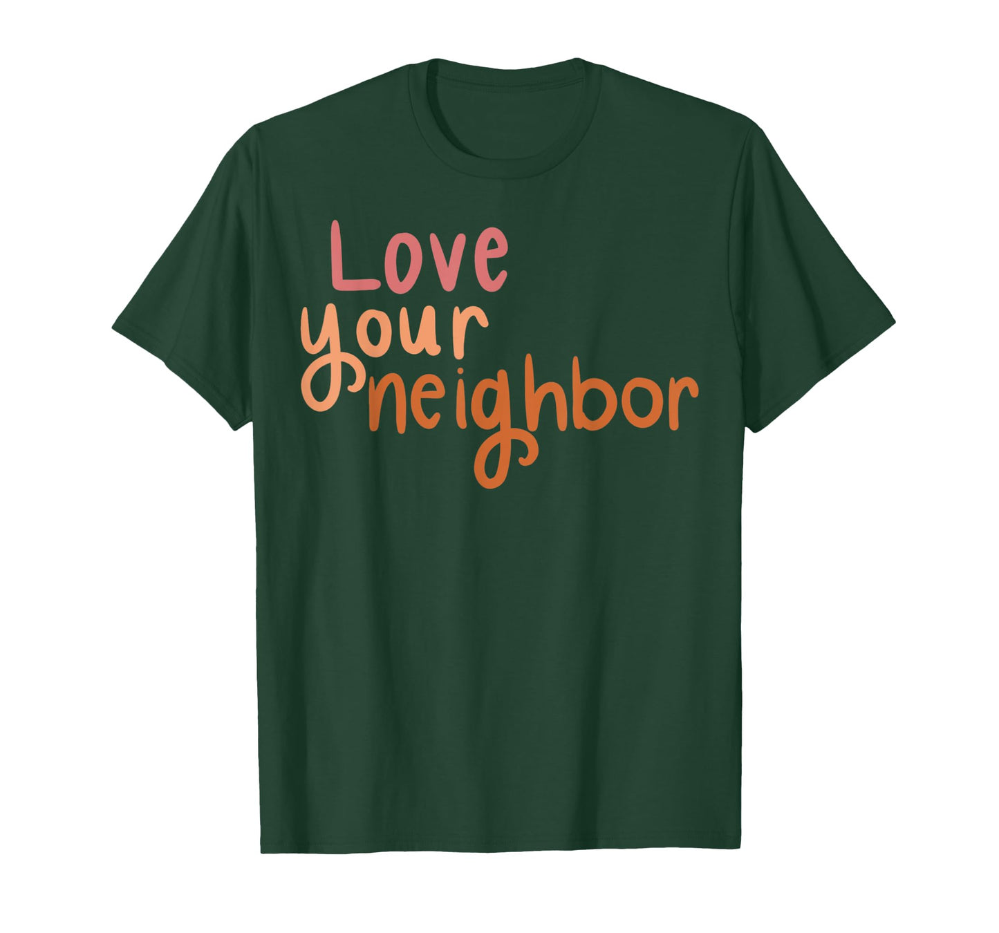 Love Your Neighbor T-Shirt