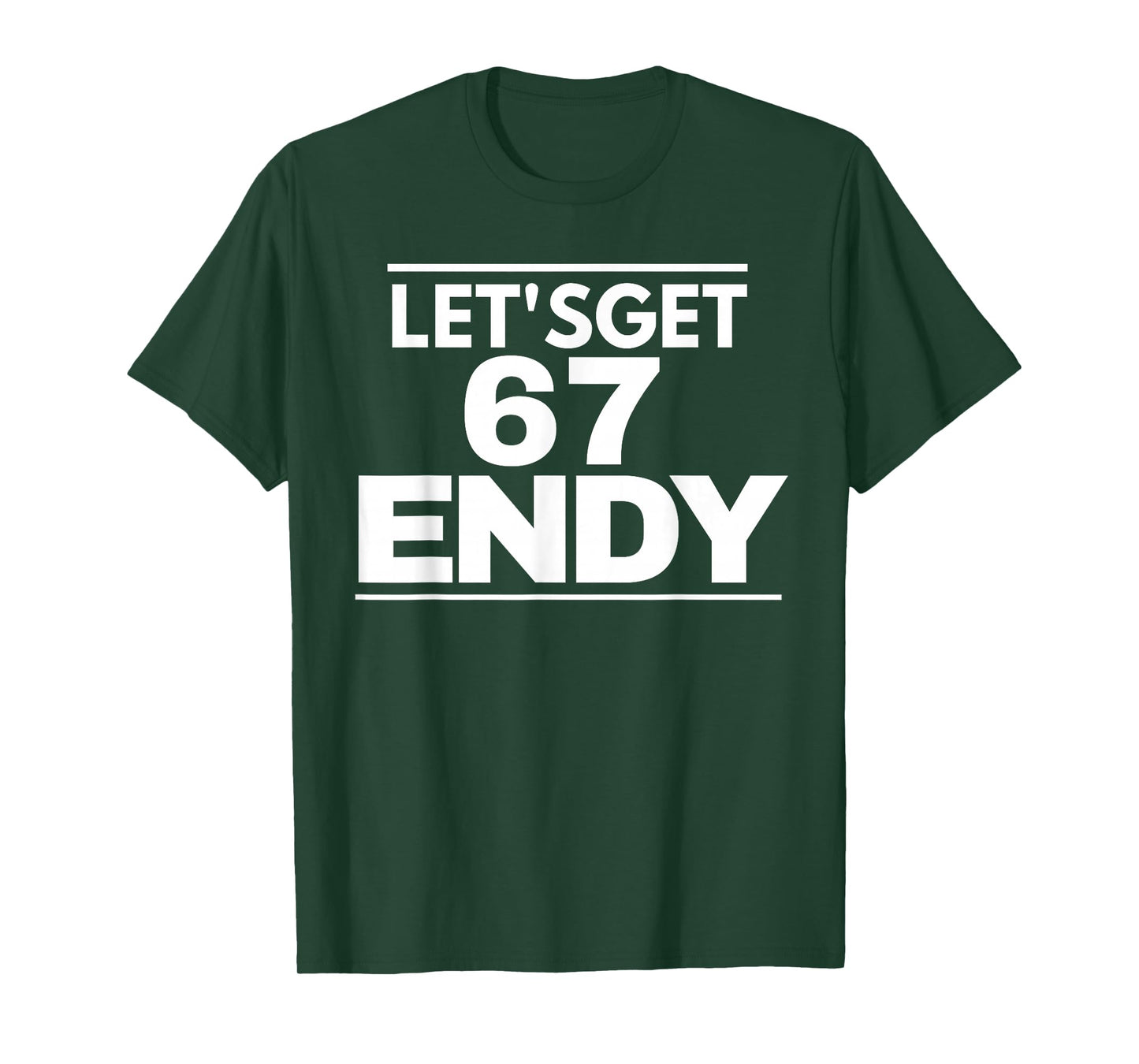 Let's get 67endy T-Shirt