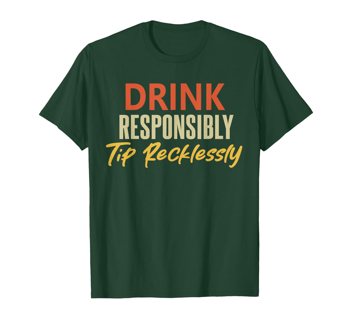 Drink Responsibly Tip Recklessly Funny Bartender Vintage T-Shirt