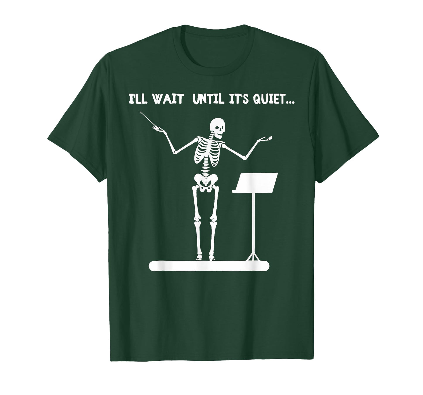 I'll Wait Until It's Quiet Funny Skeleton Conductor T-Shirt