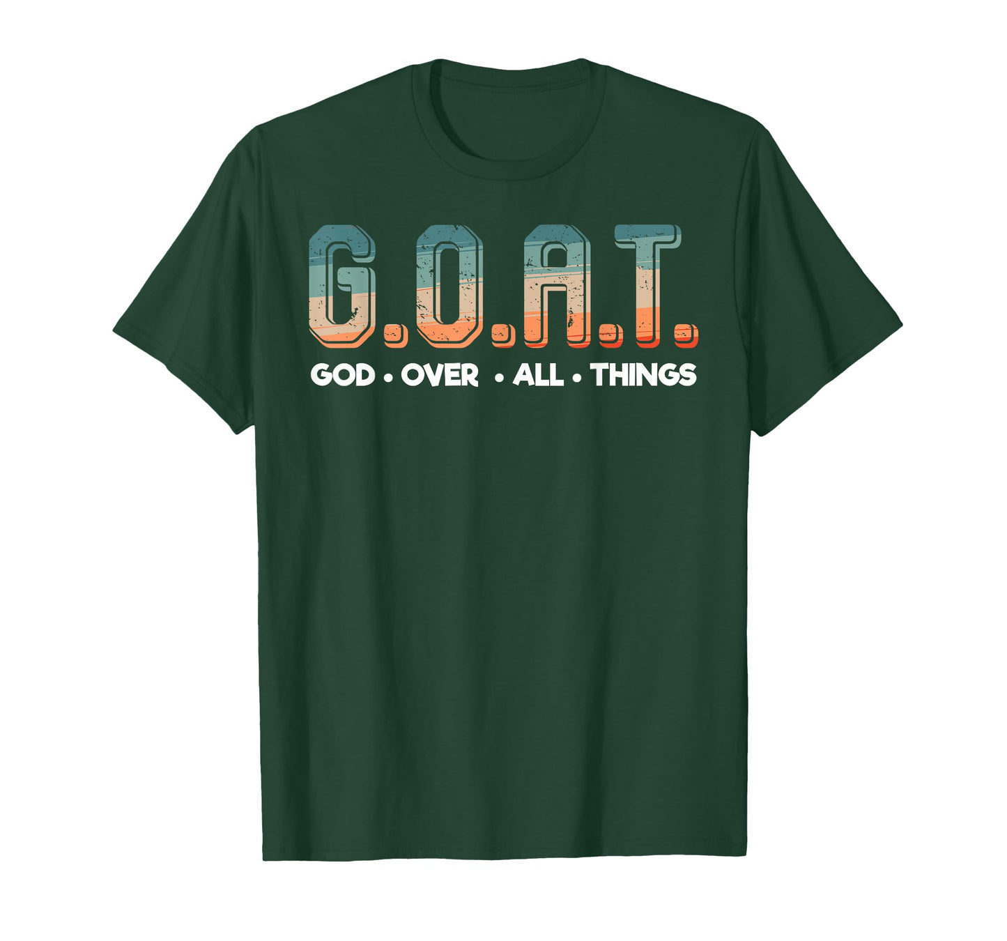 Christian Faith GOAT God Over All Things Funny Religious T-Shirt