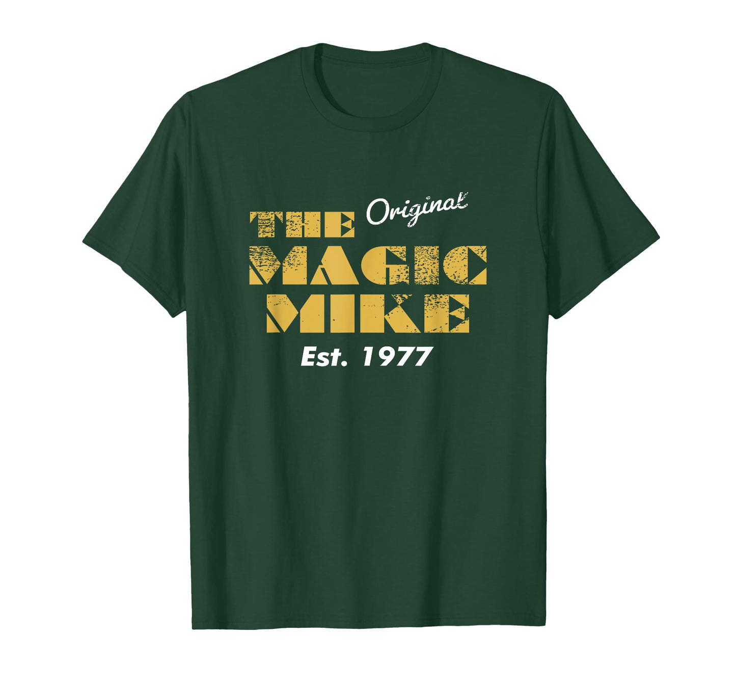 The Original Magic Mike Birthday 1977 T-Shirt