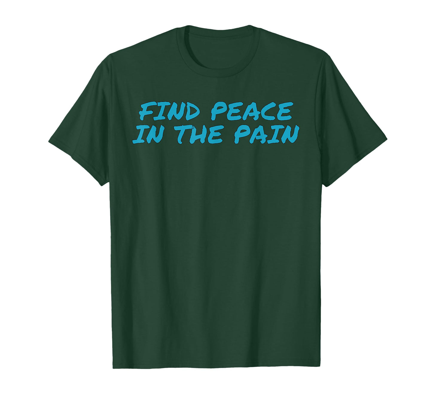 Funny Pump Covers Gym Men | Find Peace In The Pain T-Shirt