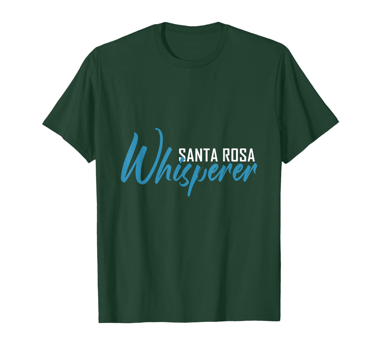 Santa ROSA Whisperer T-Shirt City Shirt Santa ROSA T-Shirt