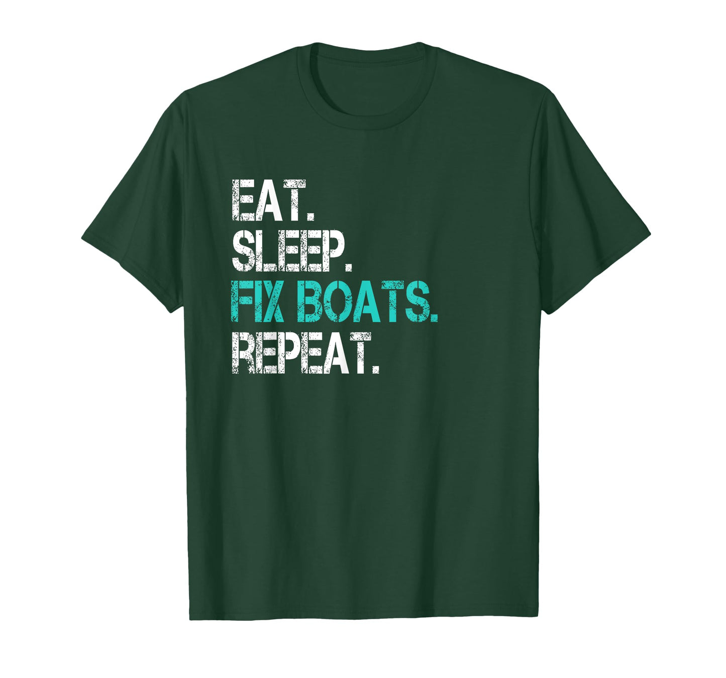 Sarcastic Boat Mechanic Eat Sleep Fix Boats Repeat T-Shirt