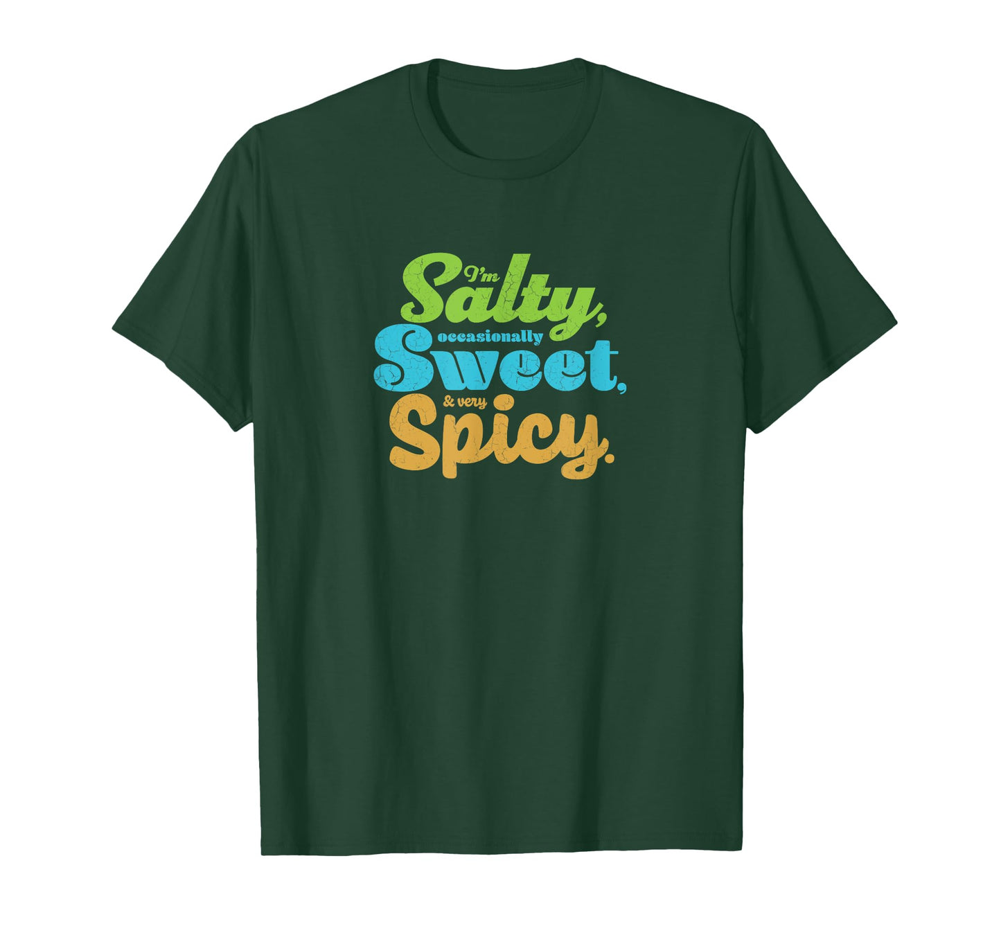 Funny sarcastic Salty, Sweet, & Spicy Distressed Foodie T-Shirt