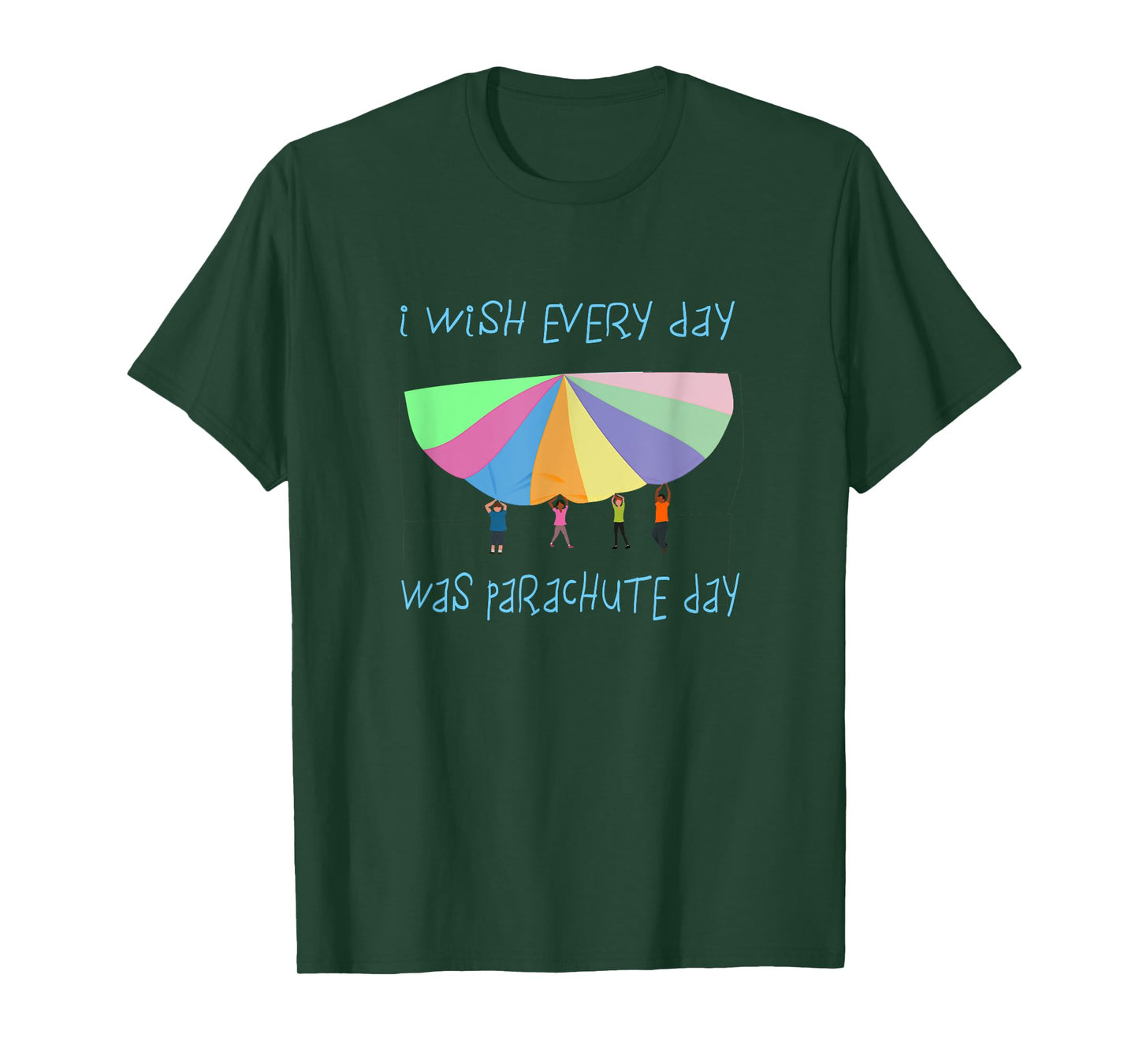 I Wish Every Day Was Parachute Day Funny T-Shirt T-Shirt
