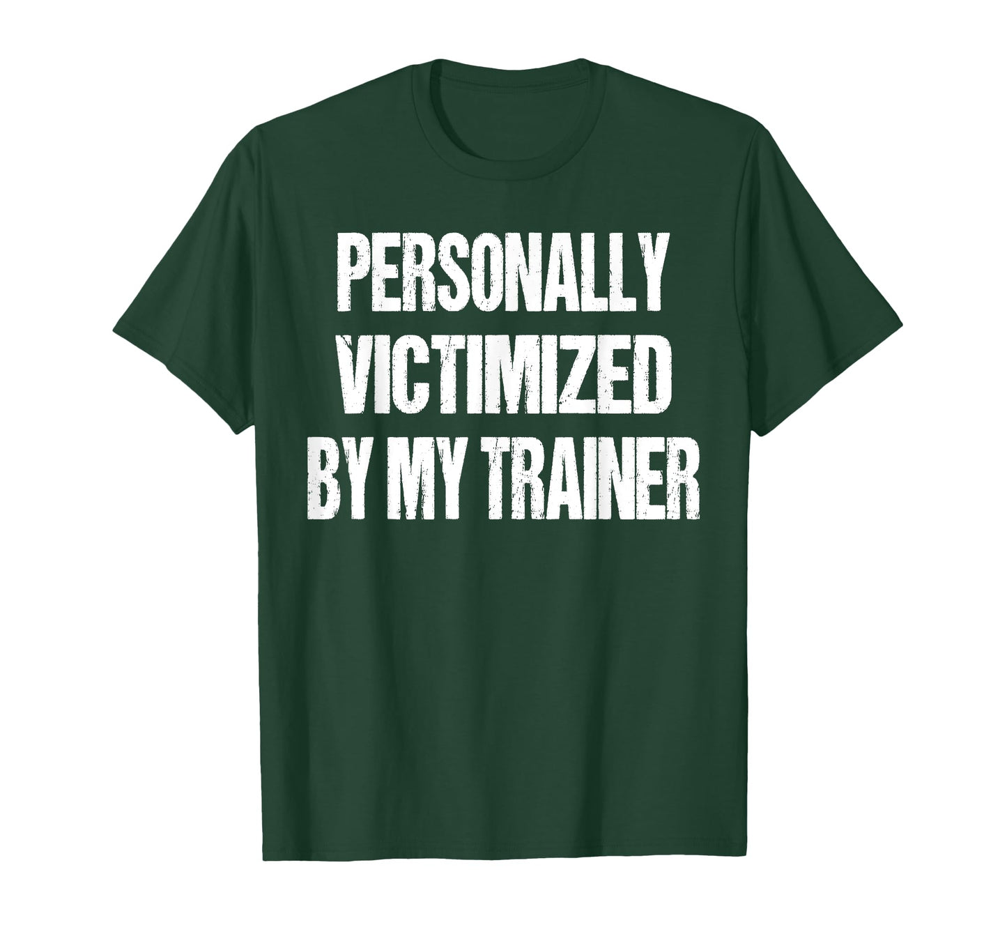 Funny Gym Personally Victimized By My Trainer Weightlifting T-Shirt
