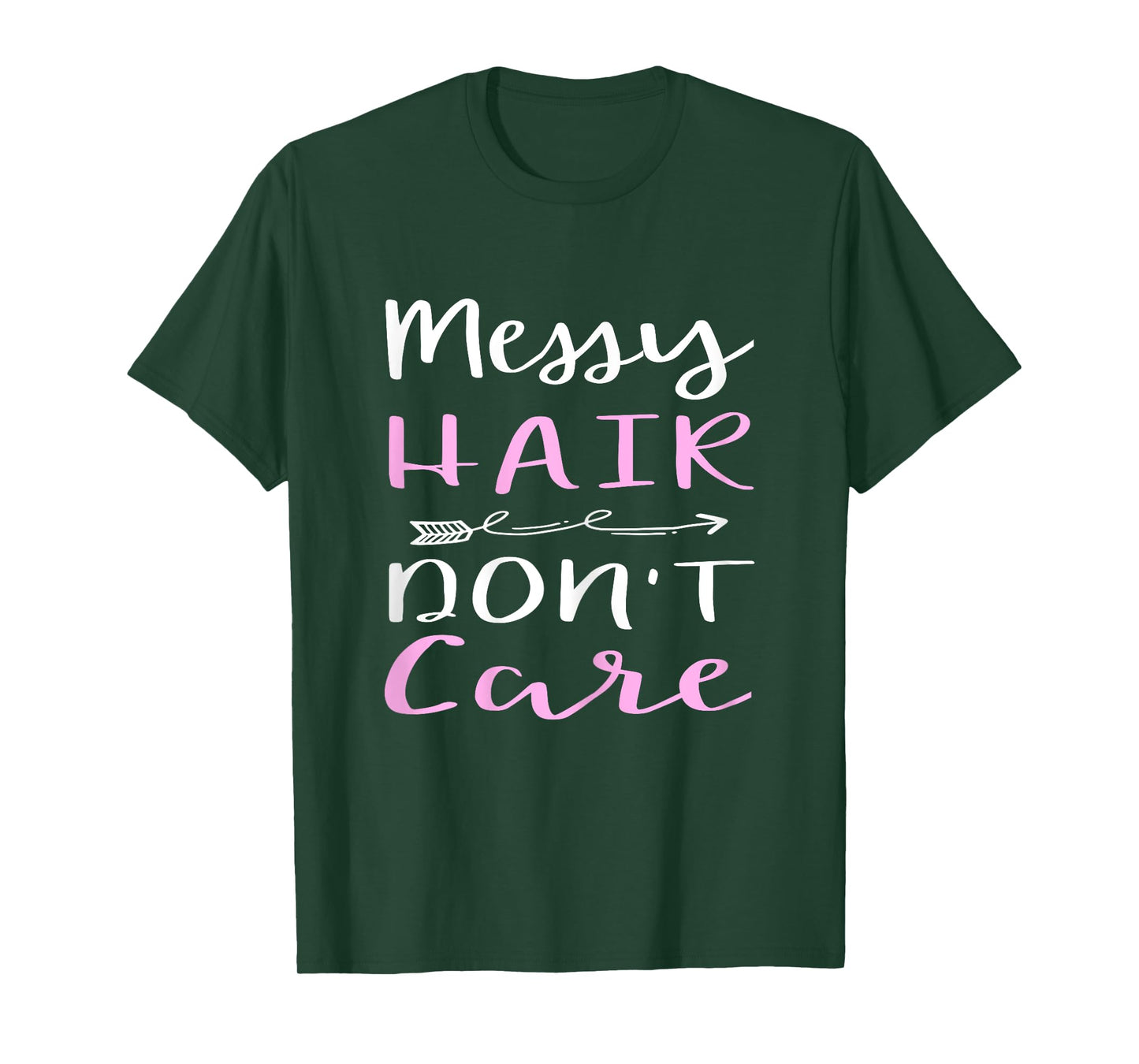 Messy Hair Don't Care T-Shirt T-Shirt