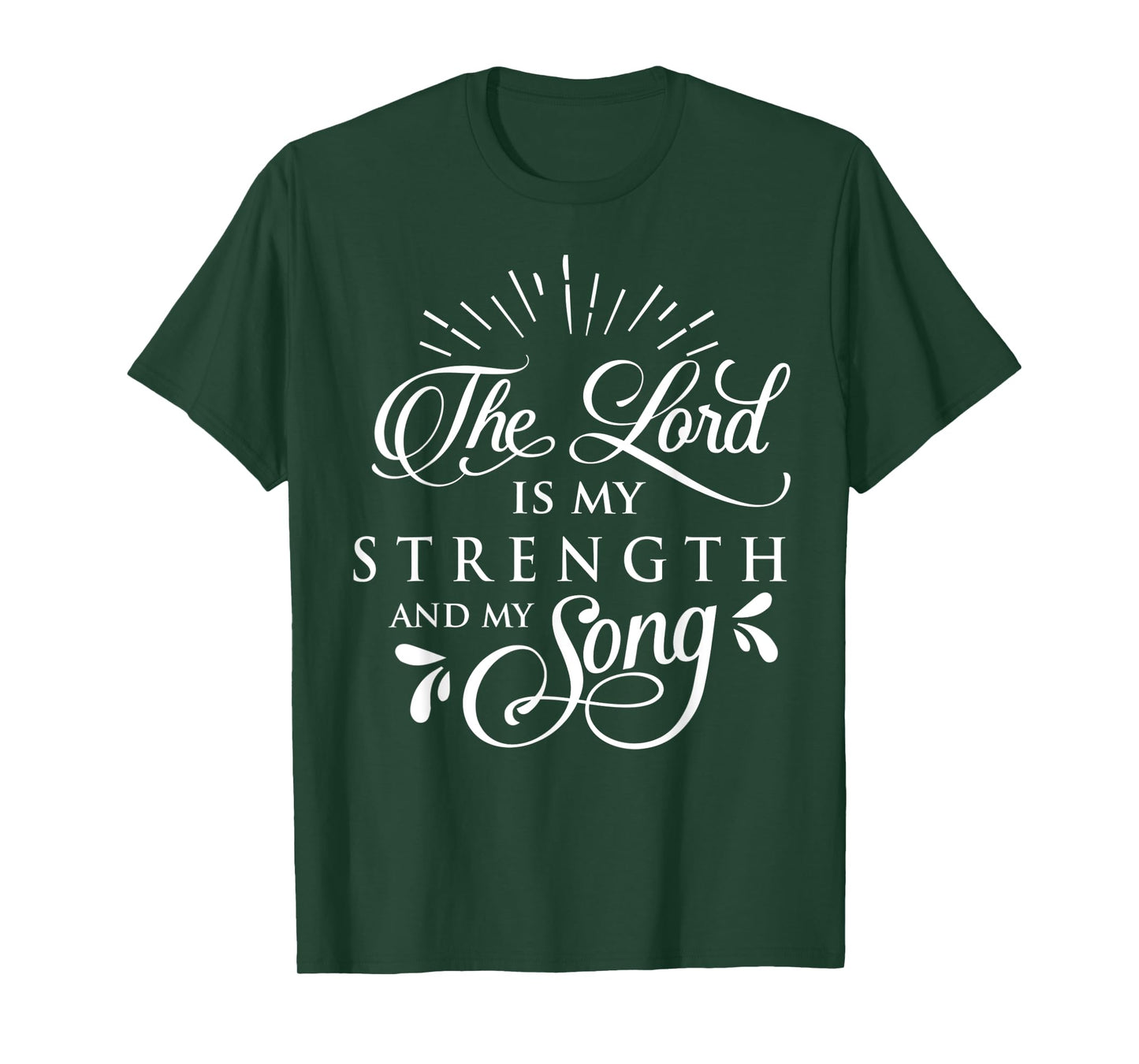 The Lord is My Strength and My Song Christ Christian Gift T-Shirt