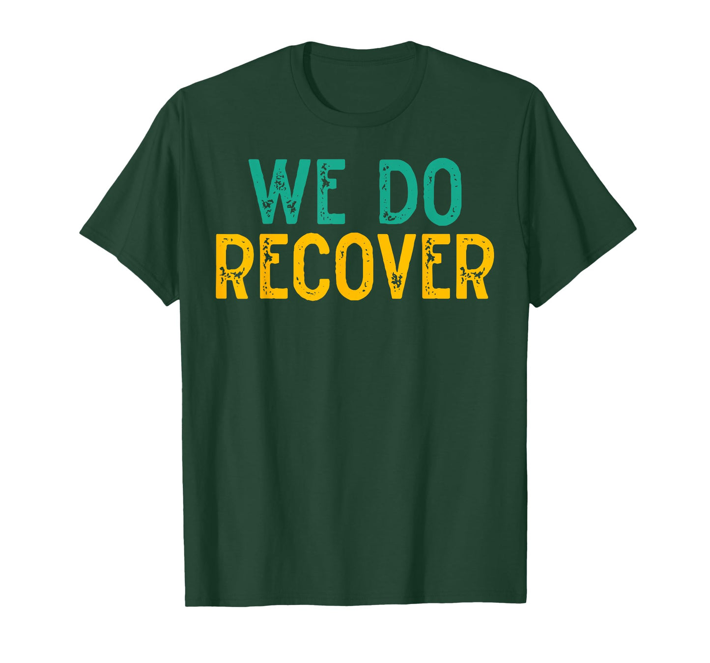 Vintage Retro Addiction Recovery Awareness We Do Recover T-Shirt