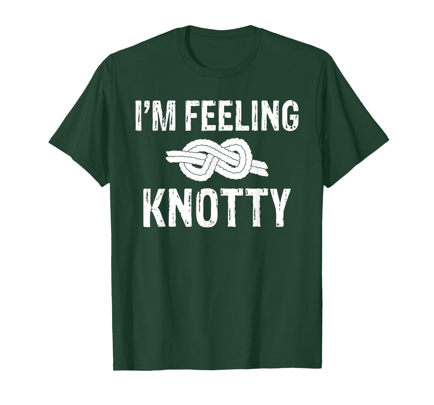 Im feeling Knotty Tree Rock Climber T-Shirt