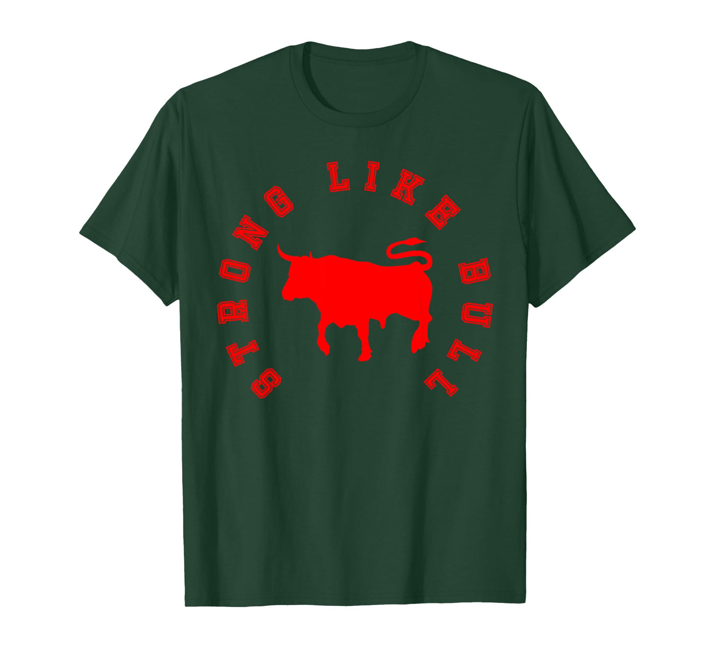 Strong Like Bull, Bodybuilding & Power Lifting T-Shirt