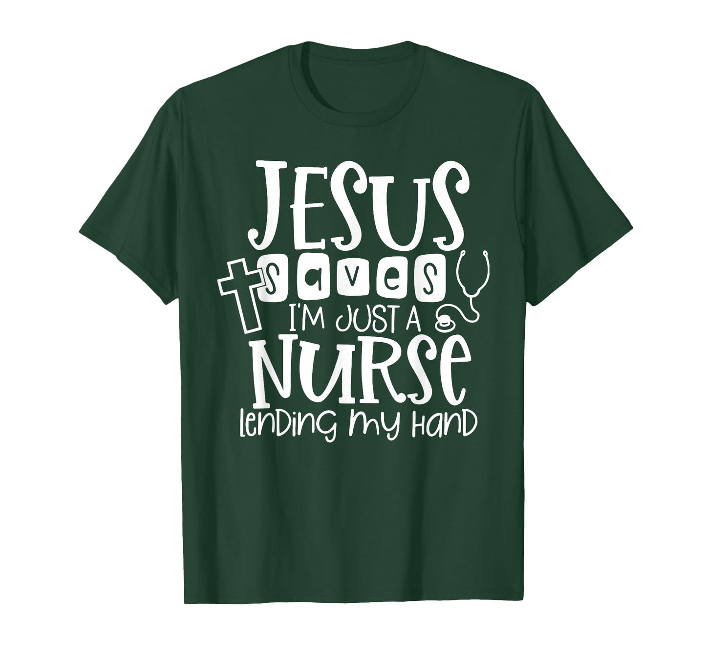 Jesus Saves I'm Just A Nurse Lending My Hand T-Shirt