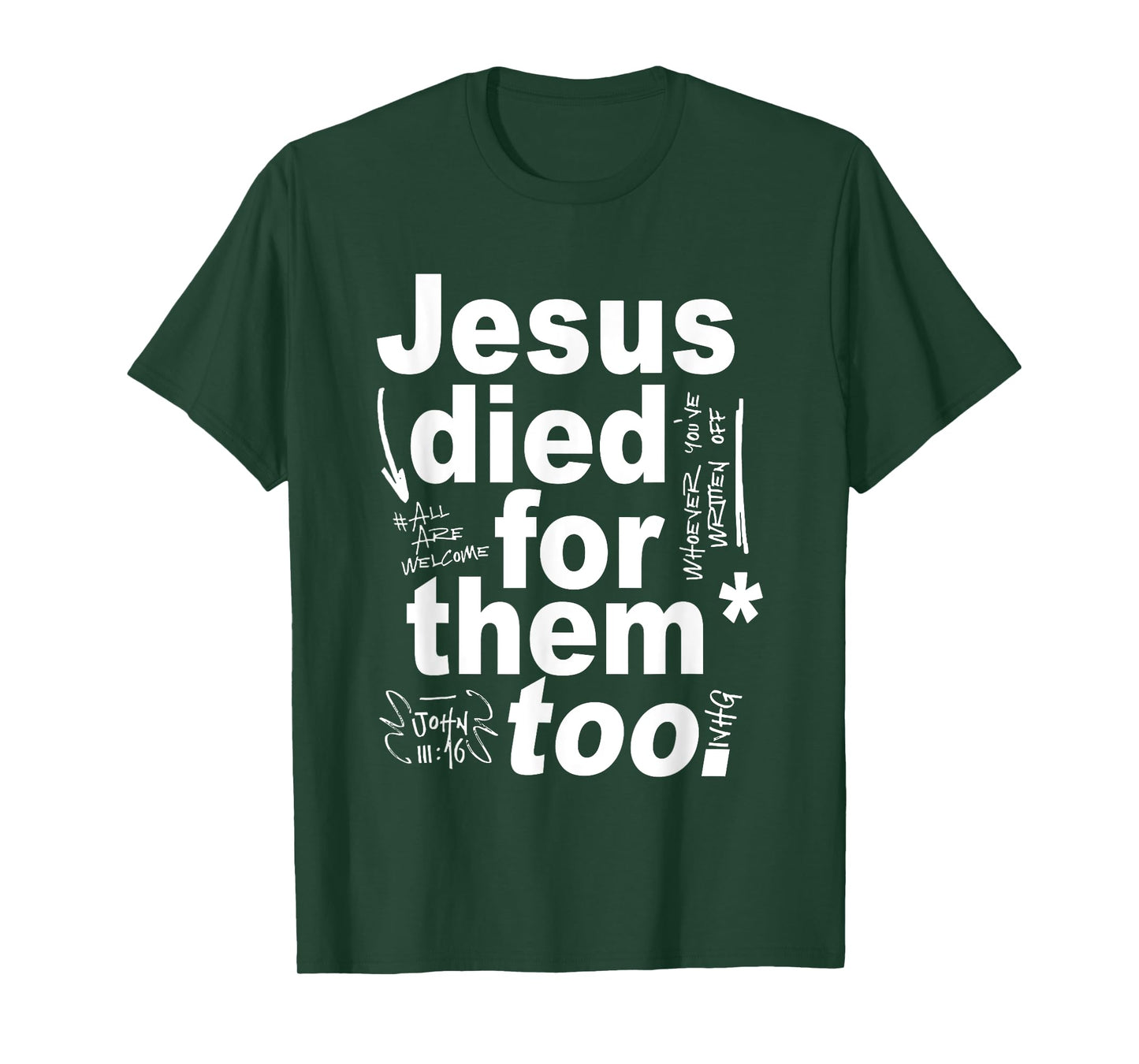 Jesus Died For Them Too T-Shirt