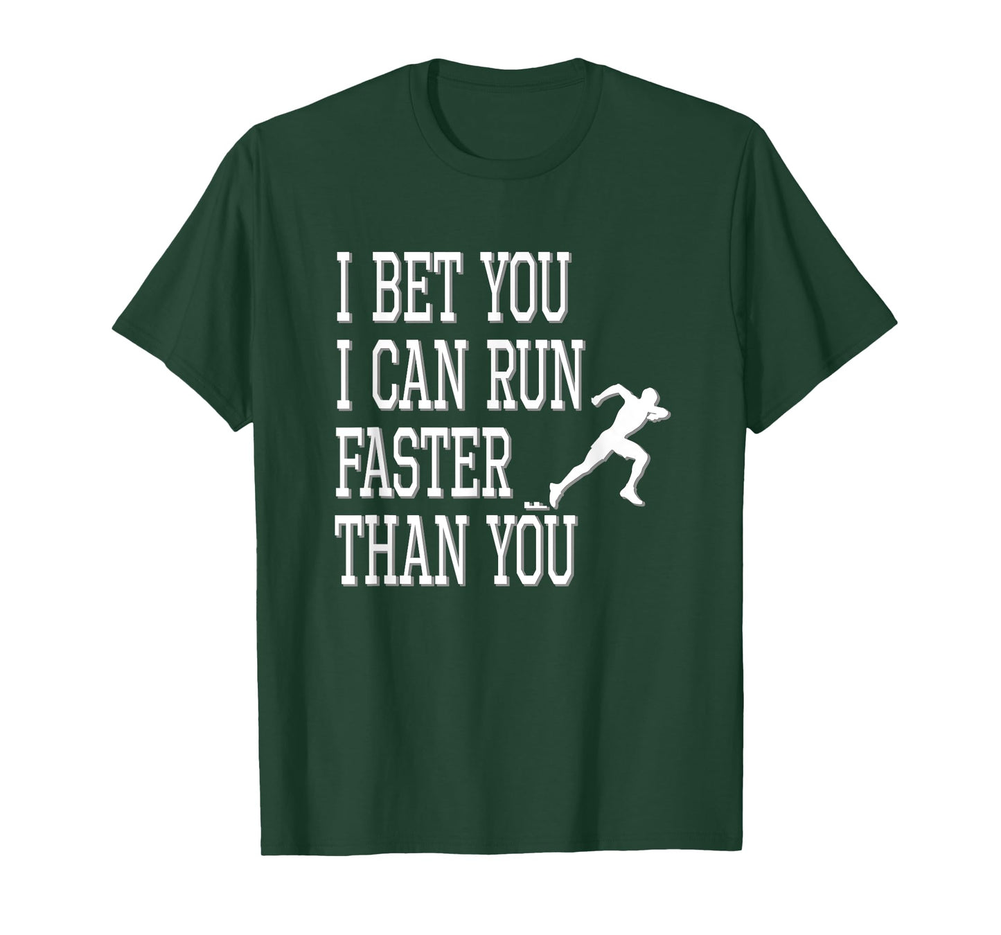 I Bet You I Can Run Faster Than You Funny Track T-Shirt T-Shirt