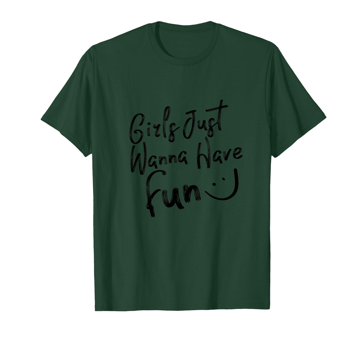 Girls Just Wanna Have Fun Illustration Cool Quotes Graphic T-Shirt