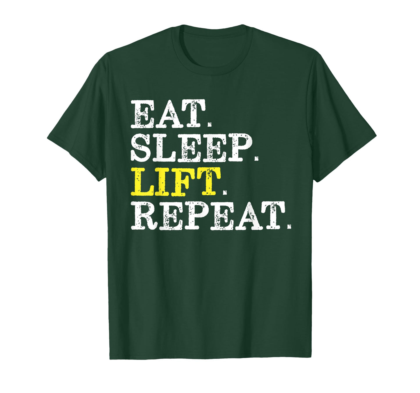 Funny Gift for Weight Lifter Eat Sleep Lift Repeat T-Shirt