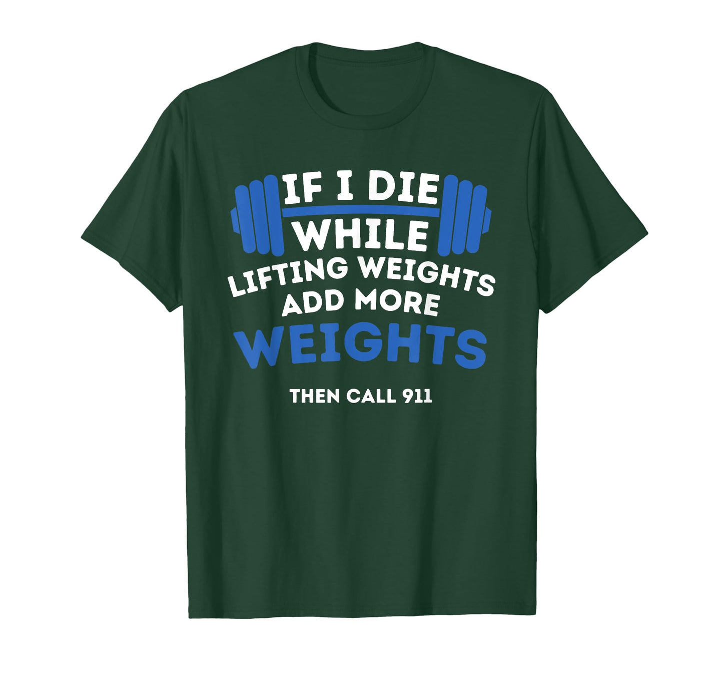 If I Die While Lifting Weights - Powerlifting Workout Gym T-Shirt