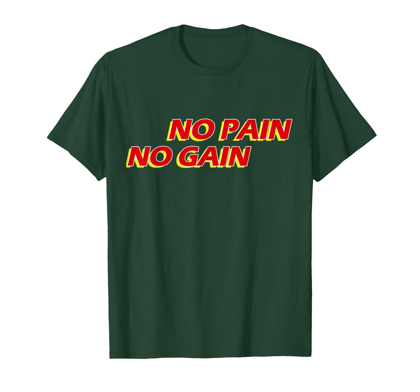 no pain no gain T-Shirt