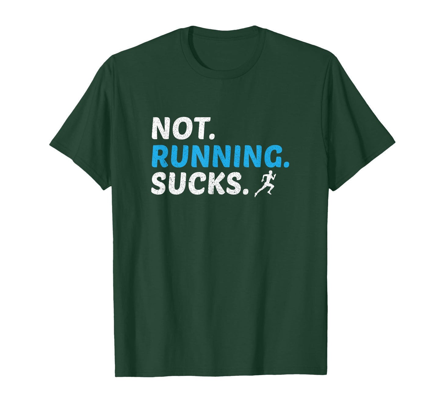 Not Running Sucks Inspirational Marathon Runner Gift T-Shirt