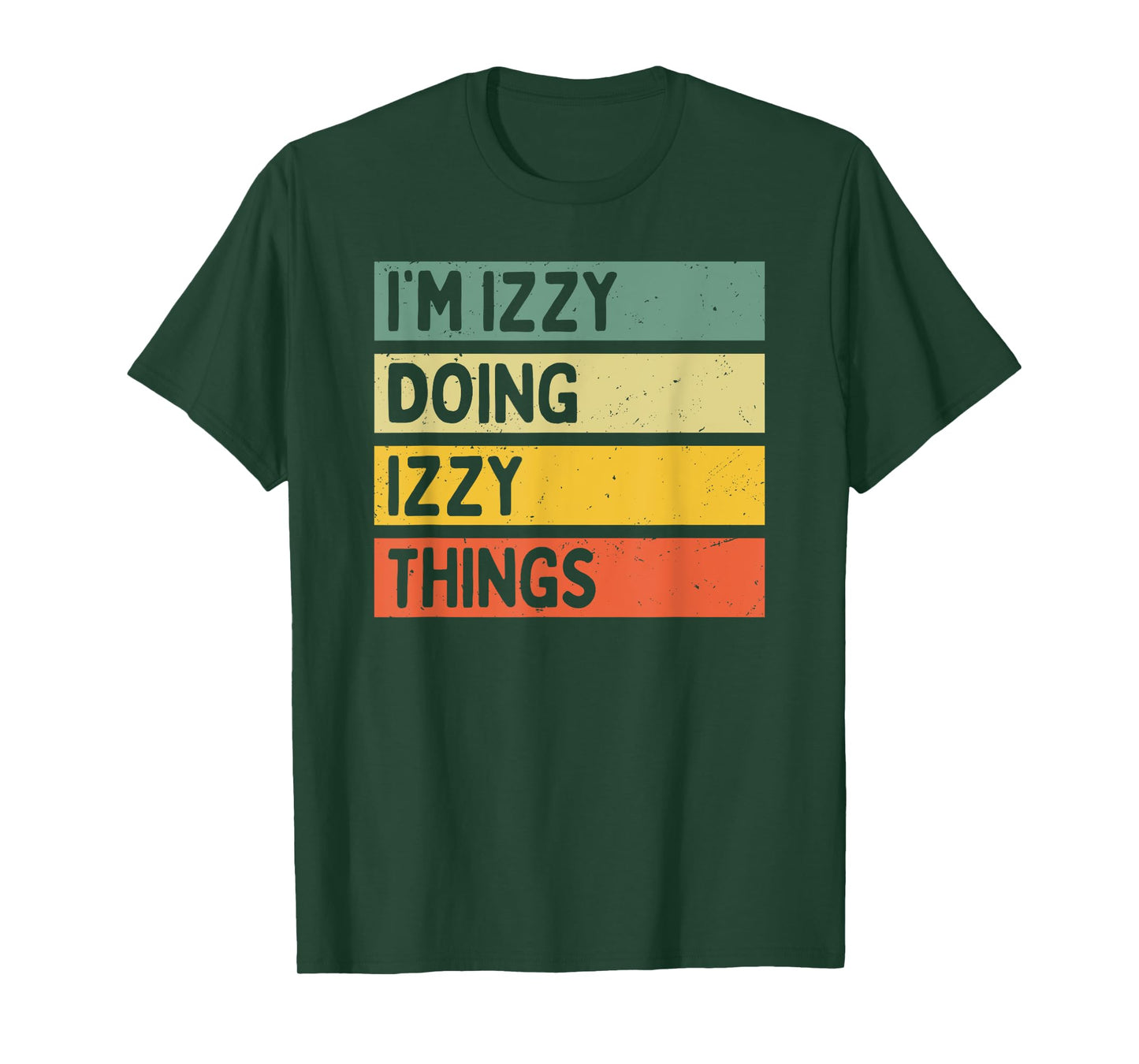 I'm Izzy Doing Izzy Things Funny Personalized Quote T-Shirt