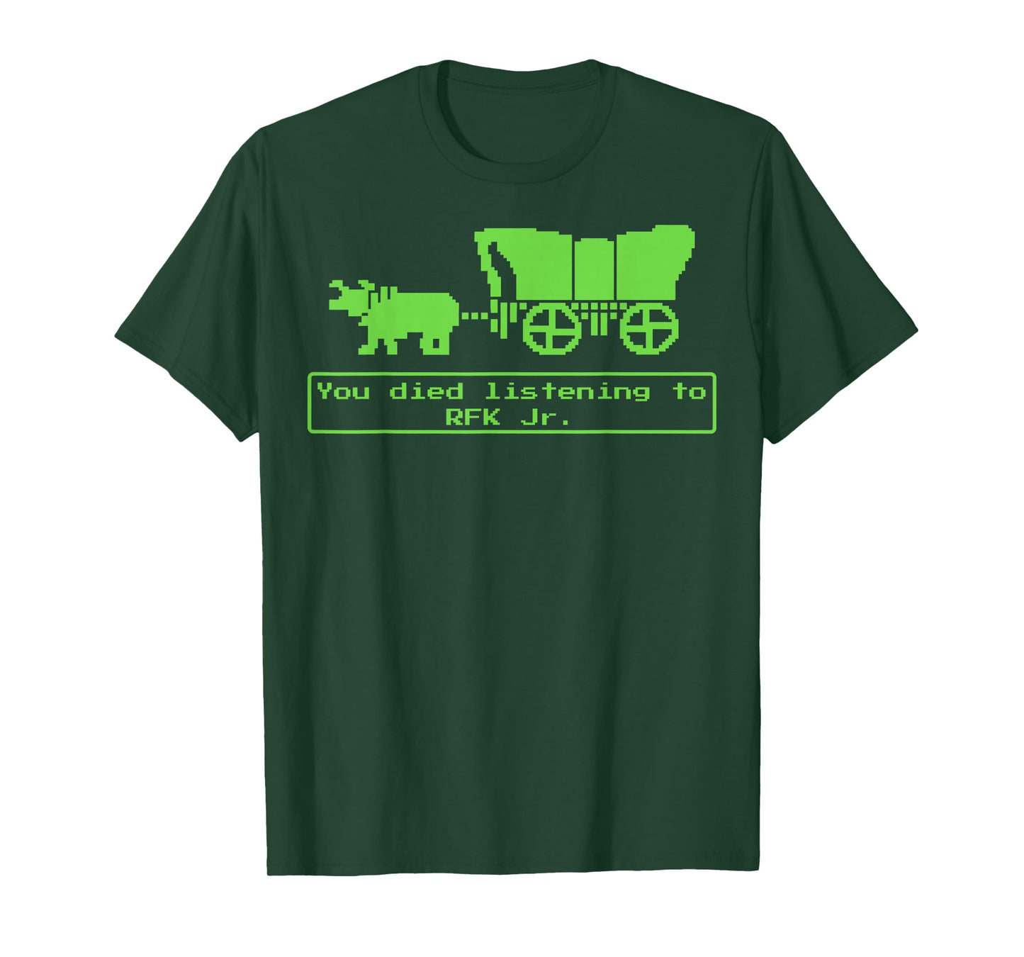 You Have Died from Listening to RFK Jr T-Shirt