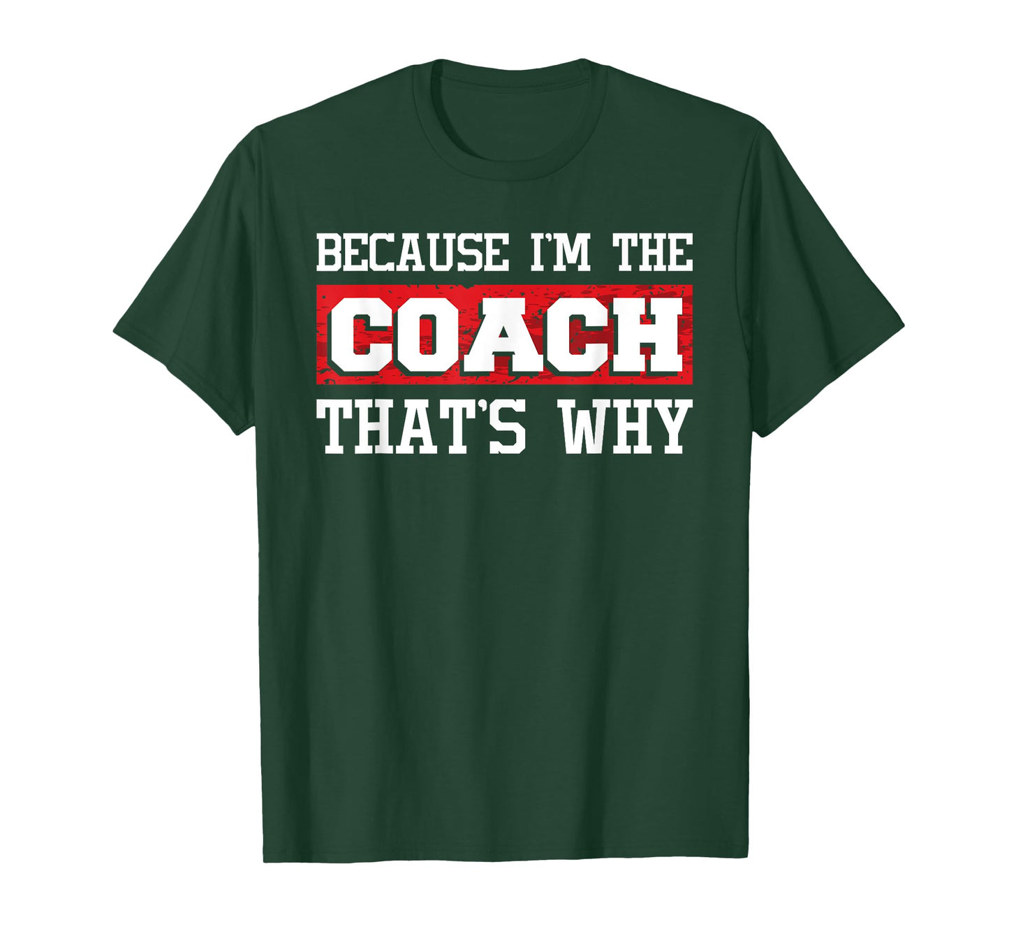 Because I'm The Coach That's Why - Kickboxing Boxing Boxer T-Shirt