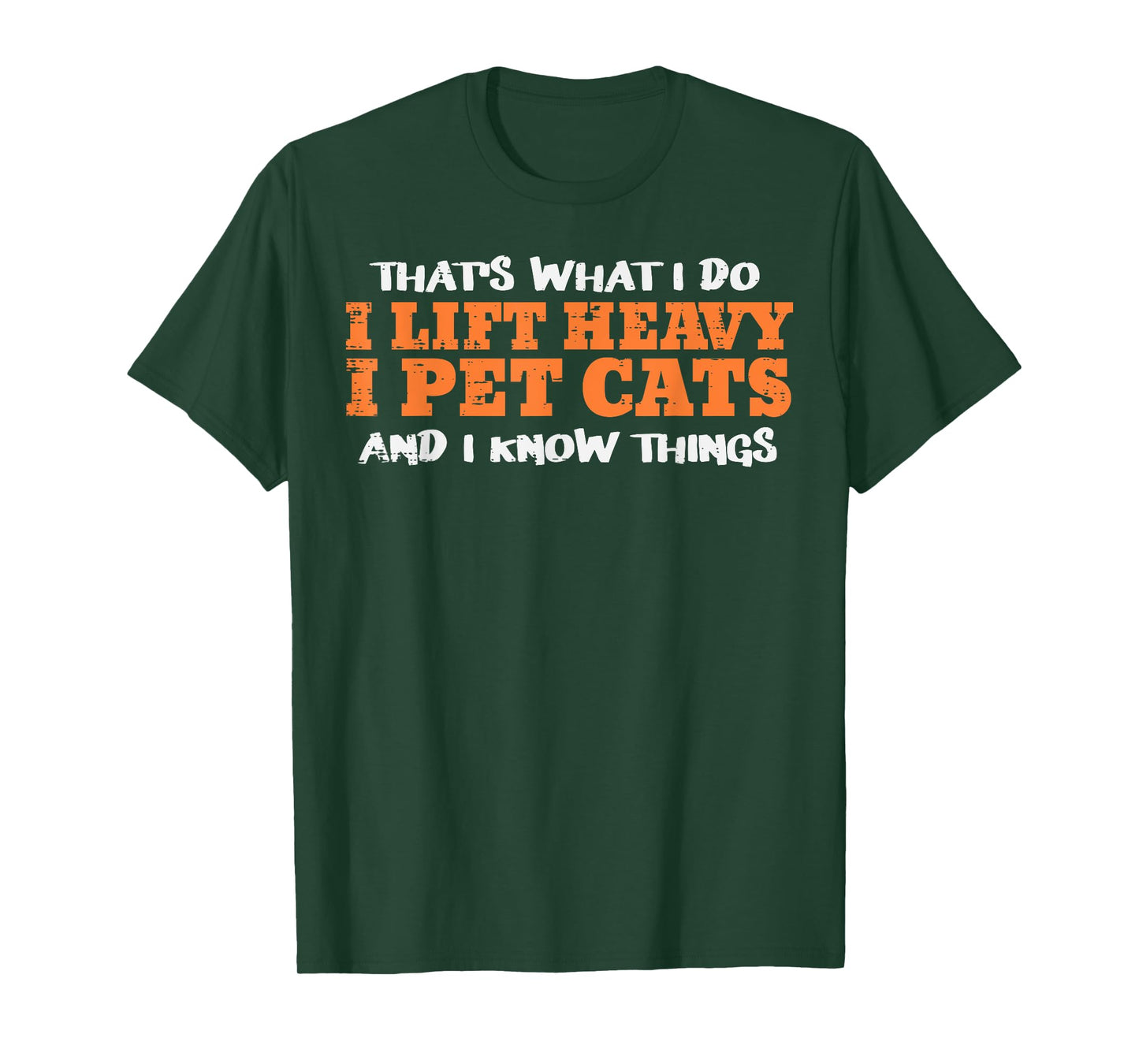 Gym Thats What I Do Lift Heavy Pet Cats Workout Women Men T-Shirt