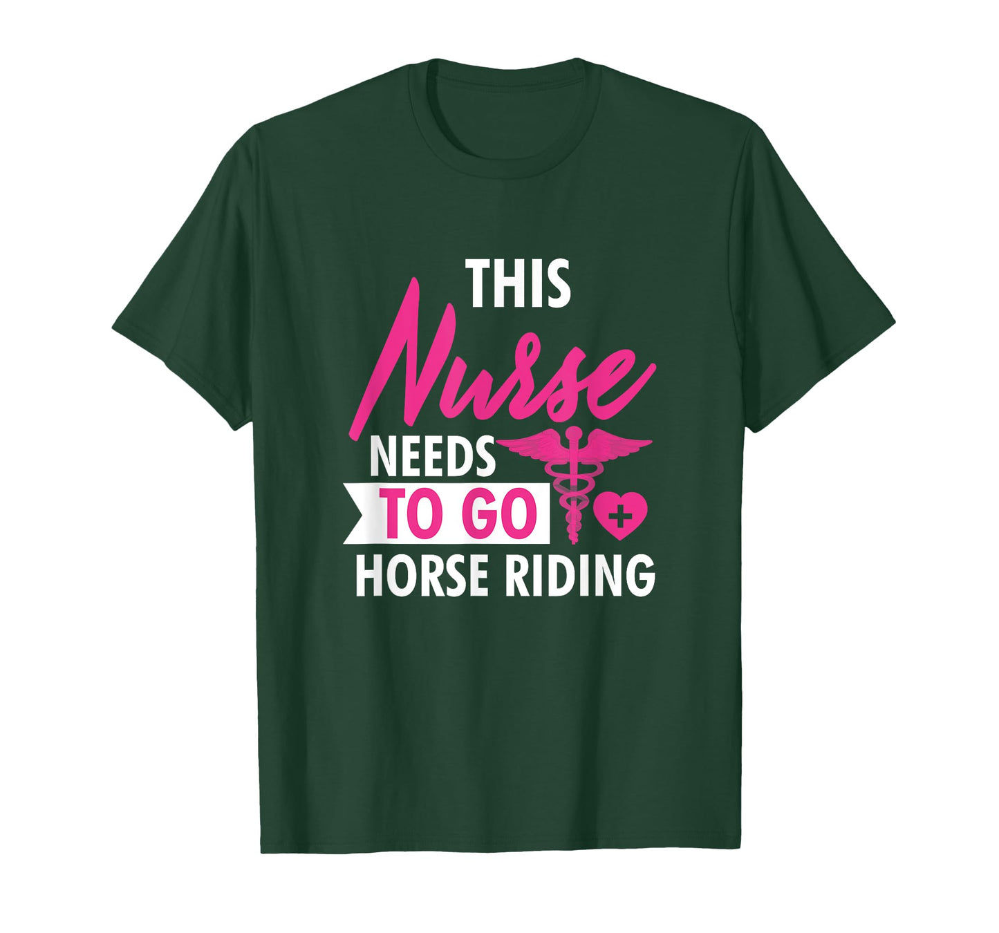 Nurse Need To Ride Horses Funny Nurses Gifts For Women Men T-Shirt